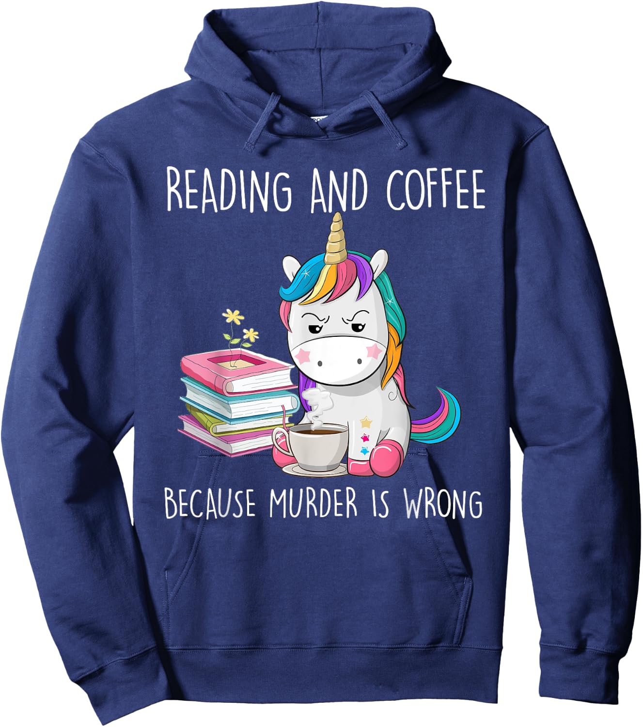Funny Unicorn Reading And Coffee Because Murder Is Wrongs Hoodie - Hoodie | Navy