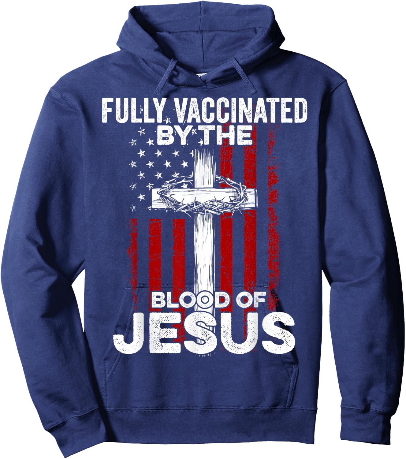 Fully Vaccinated By The Blood Of Jesus Christian USA Flag Hoodie - Hoodie | Navy