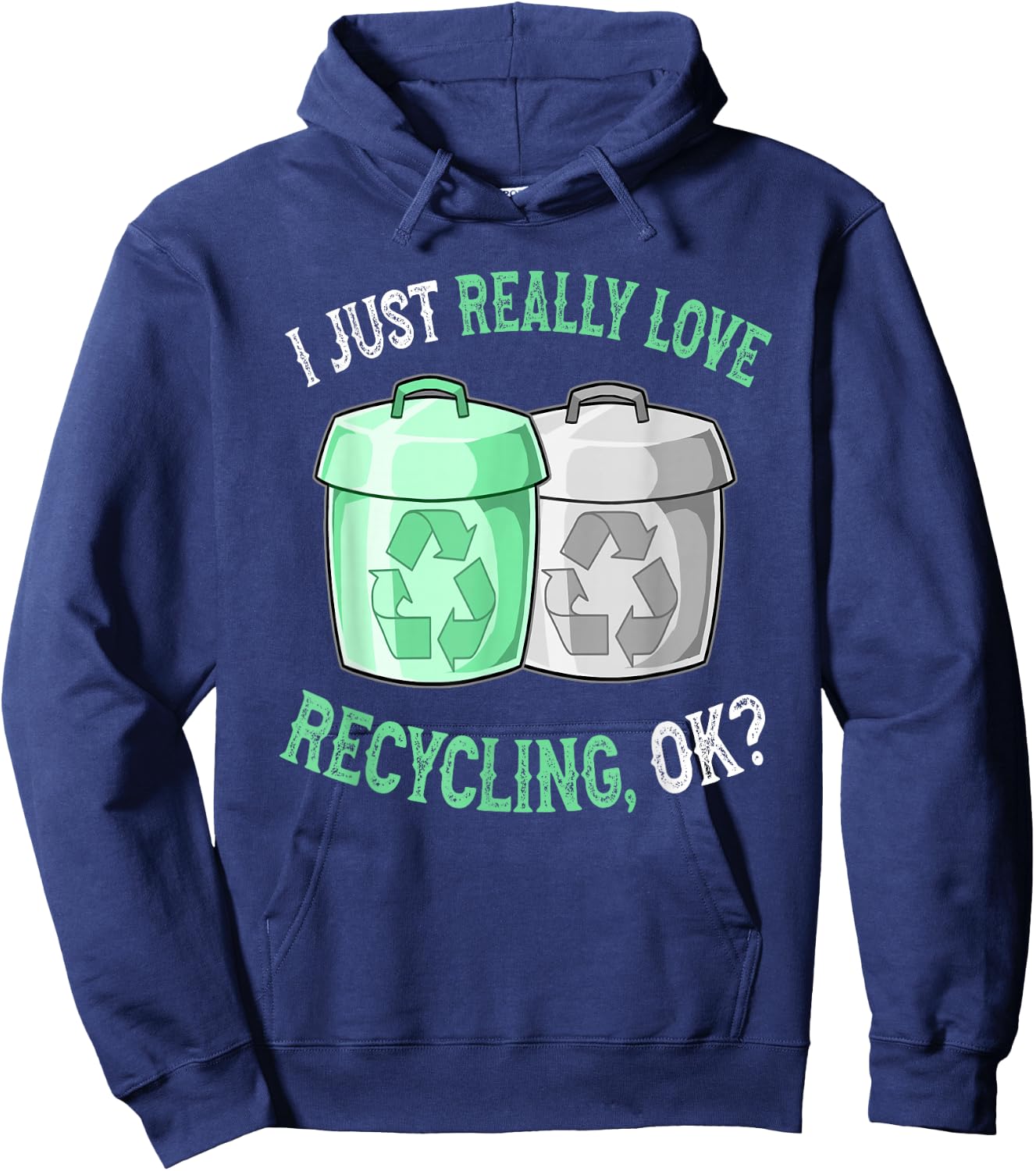 I Love Recycling - Cute and Funny Recycling Hoodie - Hoodie | Navy