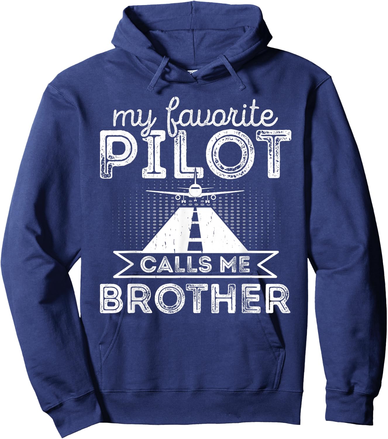 My Favorite Pilot Calls Me Brother Funny Airplane Pilot Bro Hoodie - Hoodie | Navy