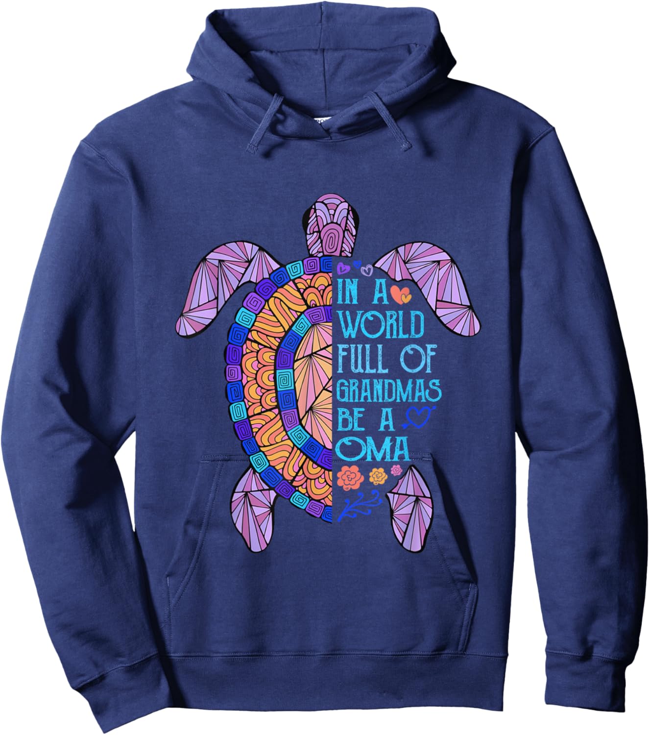 In a World full of Grandmas be a Oma Turtle Mother's Day Hoodie - Hoodie | Navy