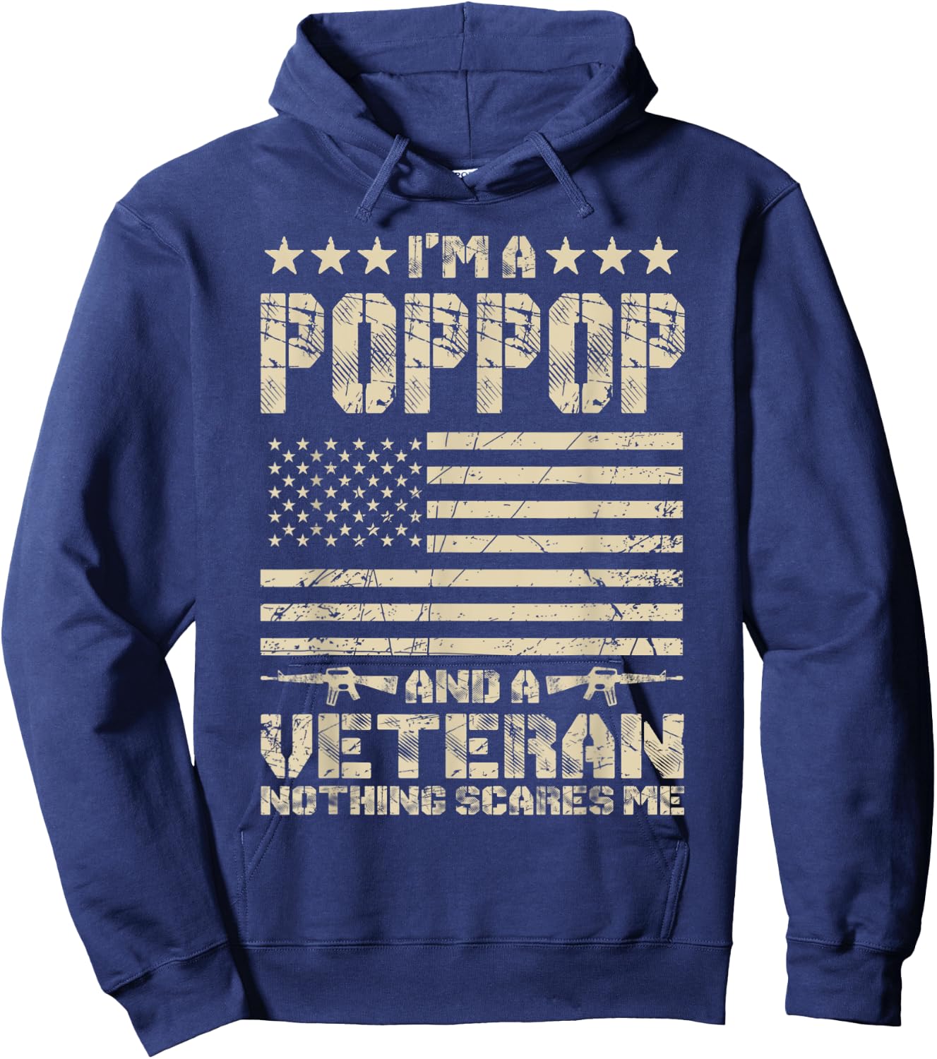 I'm a Poppop and a Veteran Nothing Scares Me Proud US Army Hoodie - Hoodie | Navy