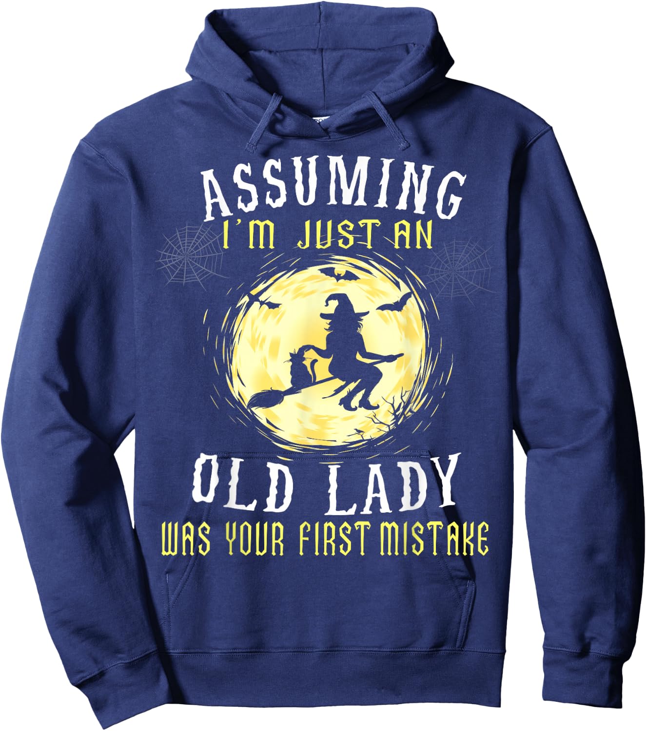 Assuming I'm Just An Old Lady Was Your First Mistake Witch Hoodie - Hoodie | Navy