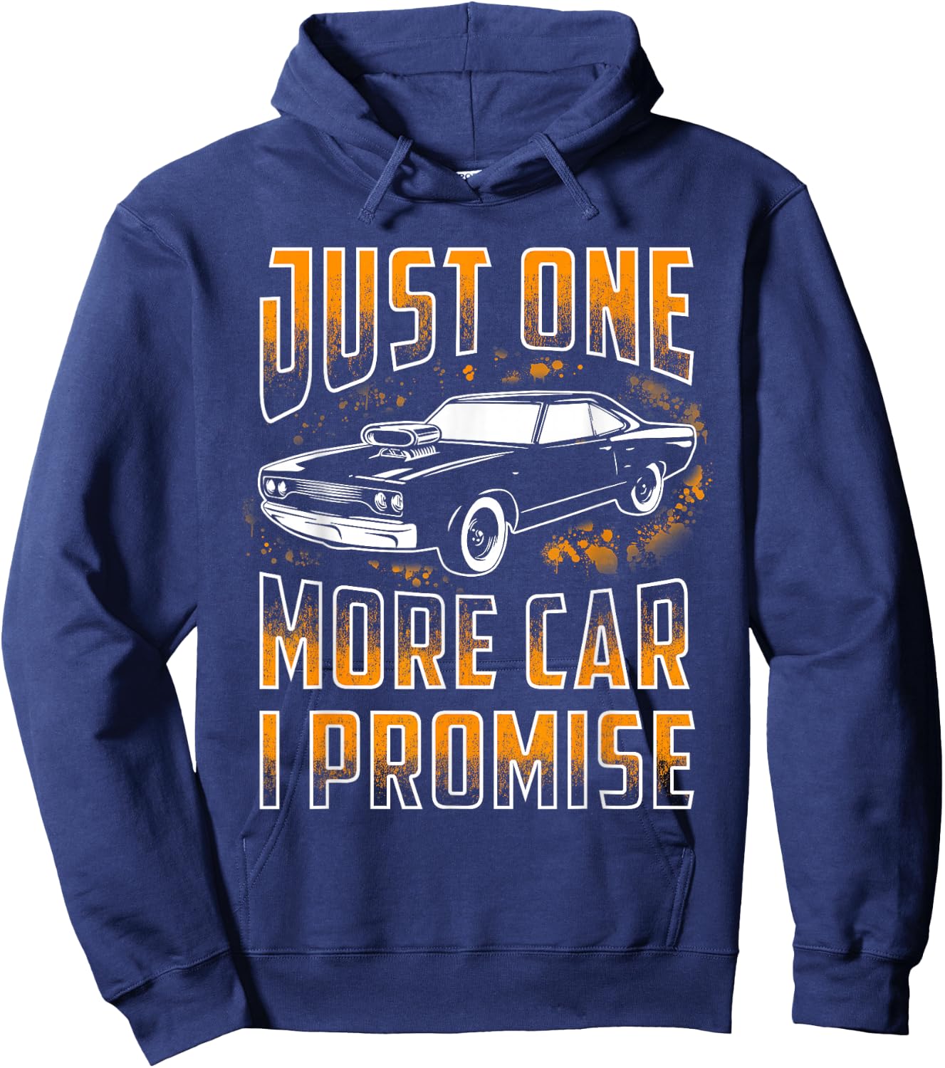 Just One More Car I Promise Shirt Funny Gift Car Lovers Hoodie - Hoodie | Navy