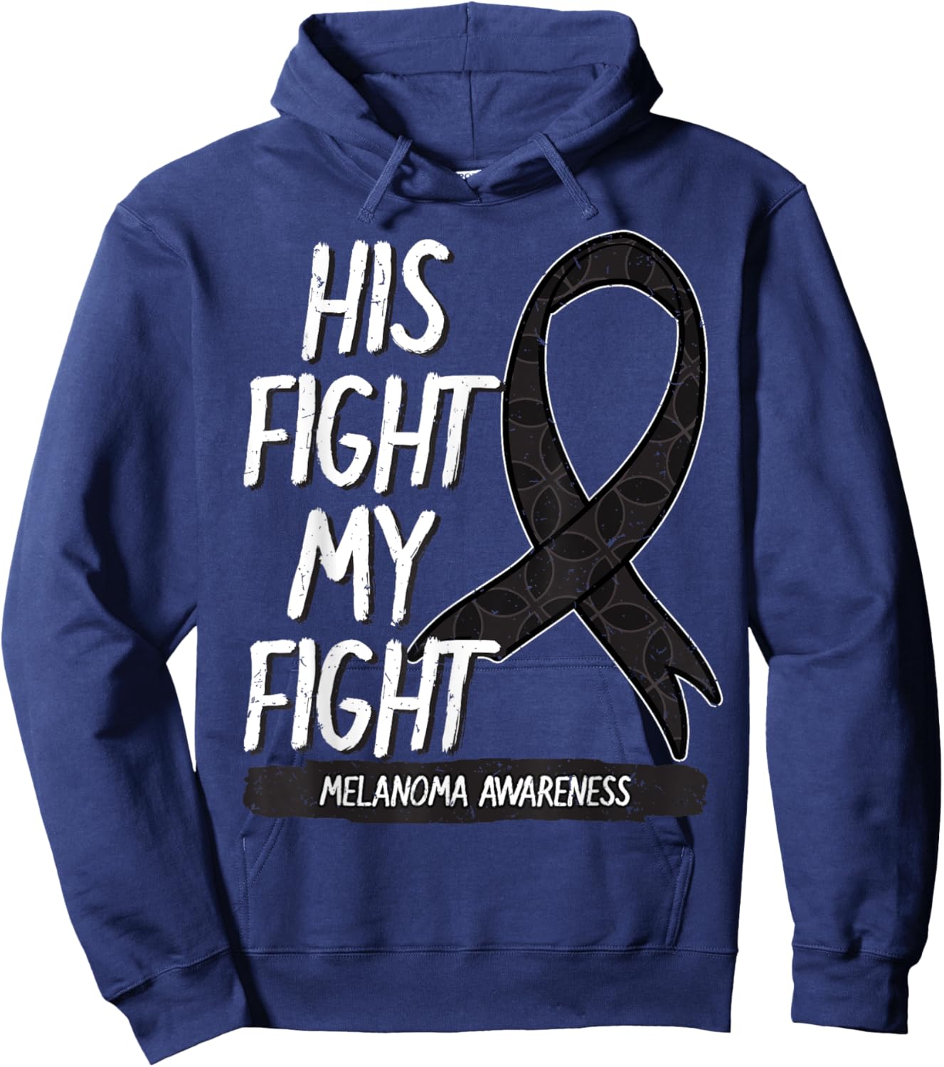 His Fight My Fight Melanoma Awareness Ribbon Skin Cancer Hoodie - Hoodie | Navy