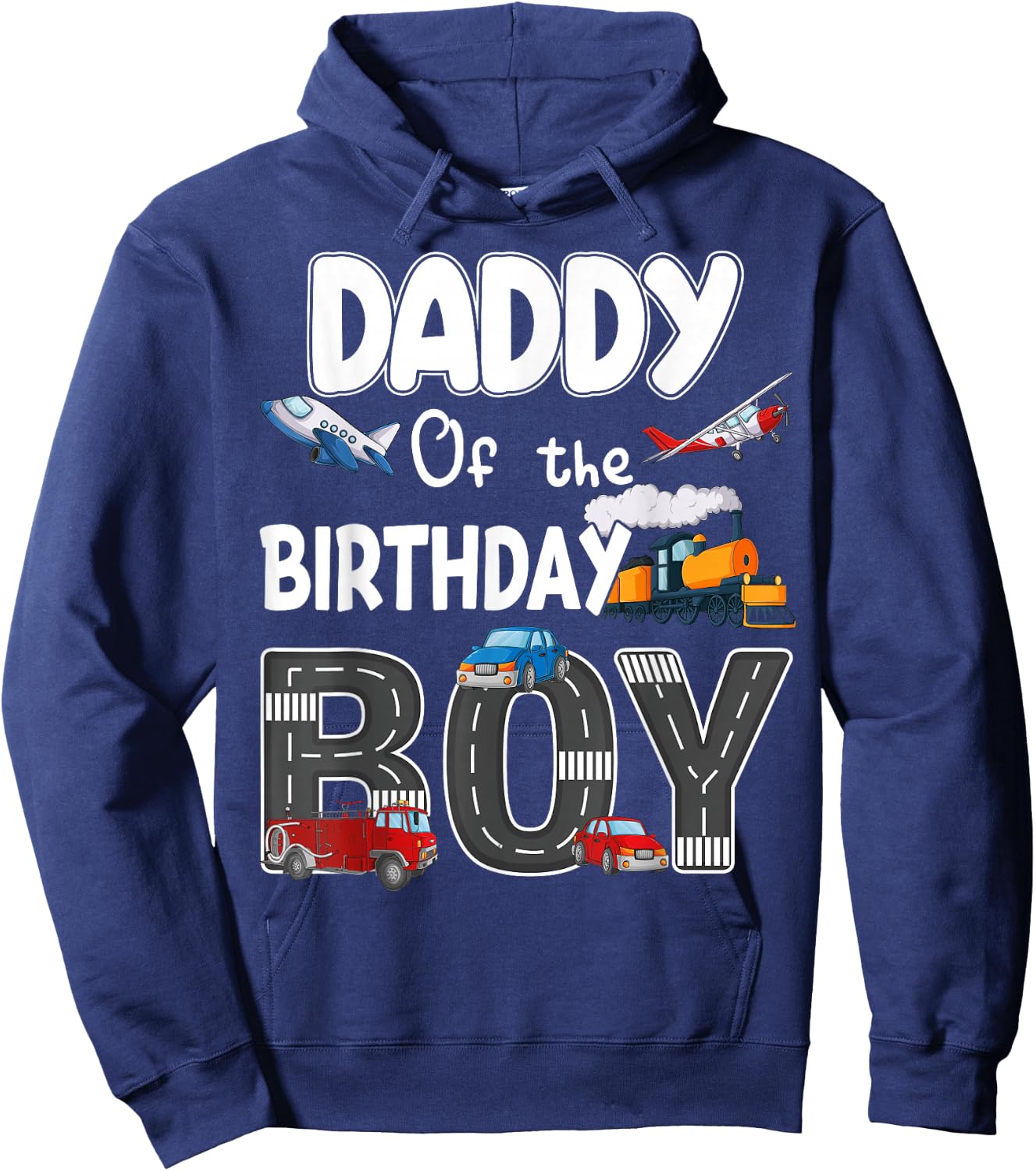 Daddy Of The Birthday Boy Trains Cars Fire Trucks Airplane Hoodie - Hoodie | Navy
