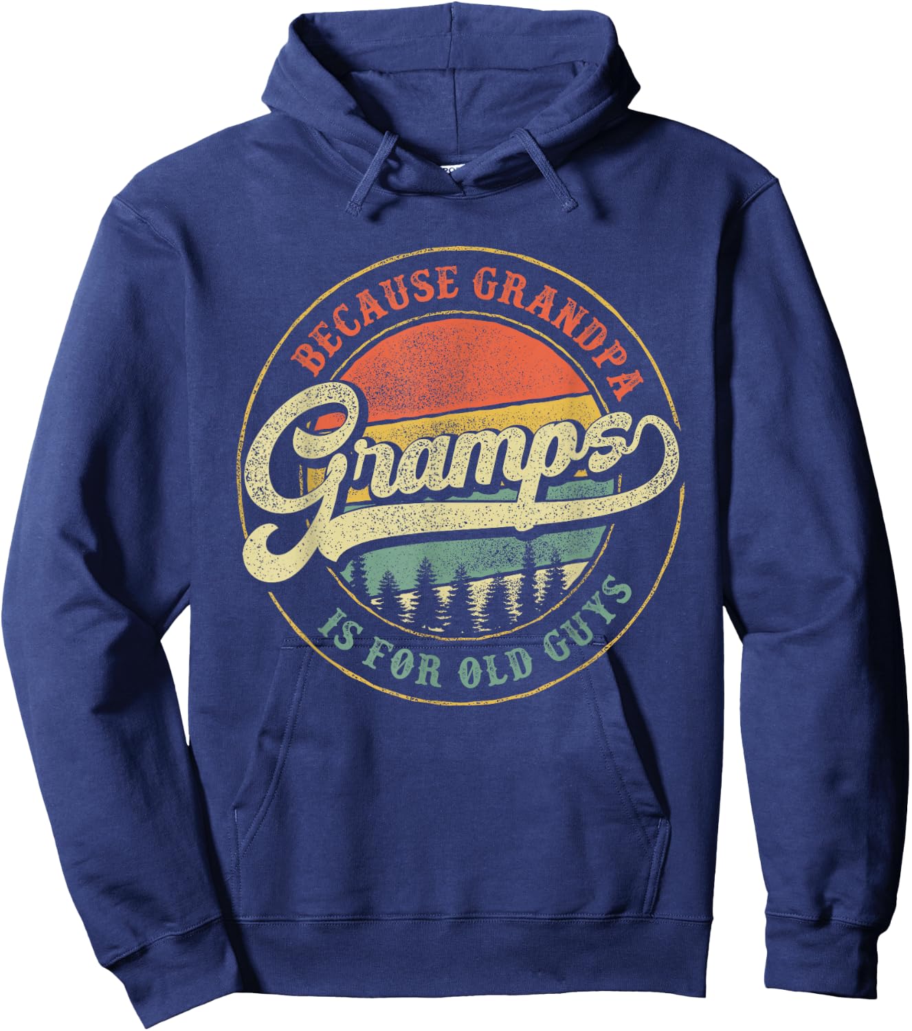 Gramps Because Grandpa is for Old Guys Funny Gramps Gift Hoodie - Hoodie | Navy