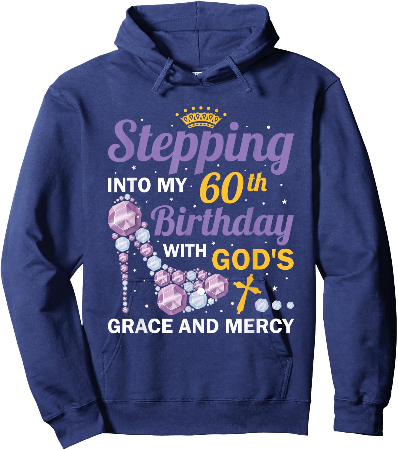Stepping into my 60th birthday with gods grace and mercy Hoodie - Hoodie | Navy