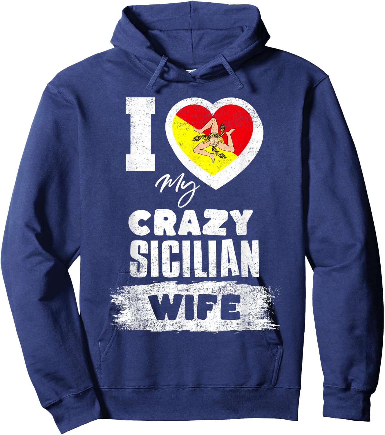 I Love My Crazy Sicilian Wife Funny Hoodie - Hoodie | Navy