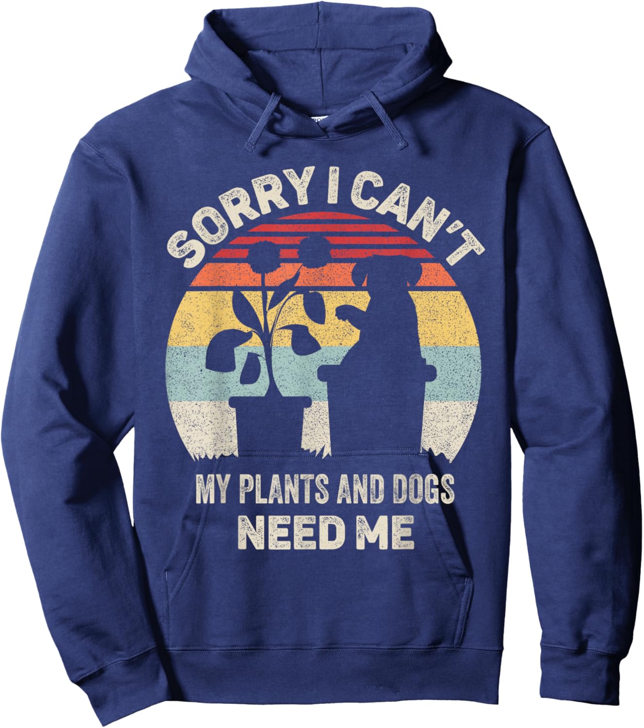 Vintage Retro Sorry I Can't My Plants And Dogs Need Me Hoodie - Hoodie | Navy