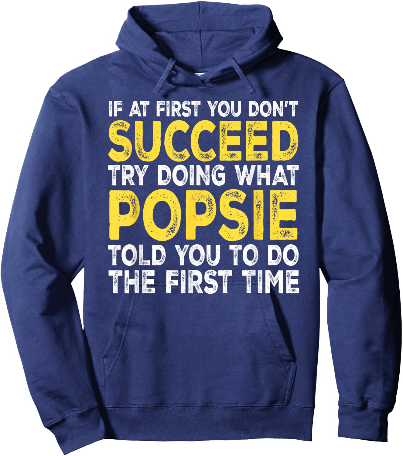 Popsie - If at First You Don't Succeed Try Doing What Hoodie - Hoodie | Navy