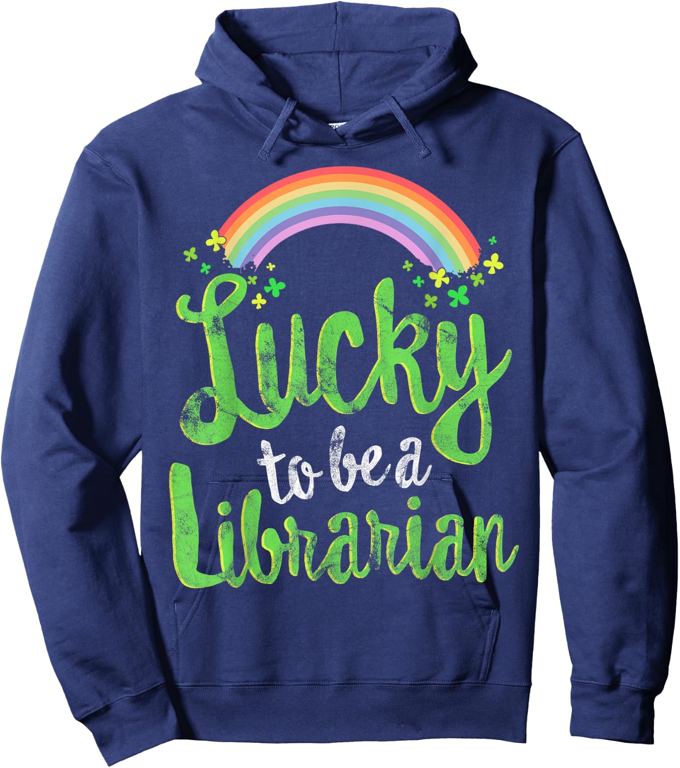 Lucky To Be A Librarian School St Patricks Day Gift Hoodie - Hoodie | Navy