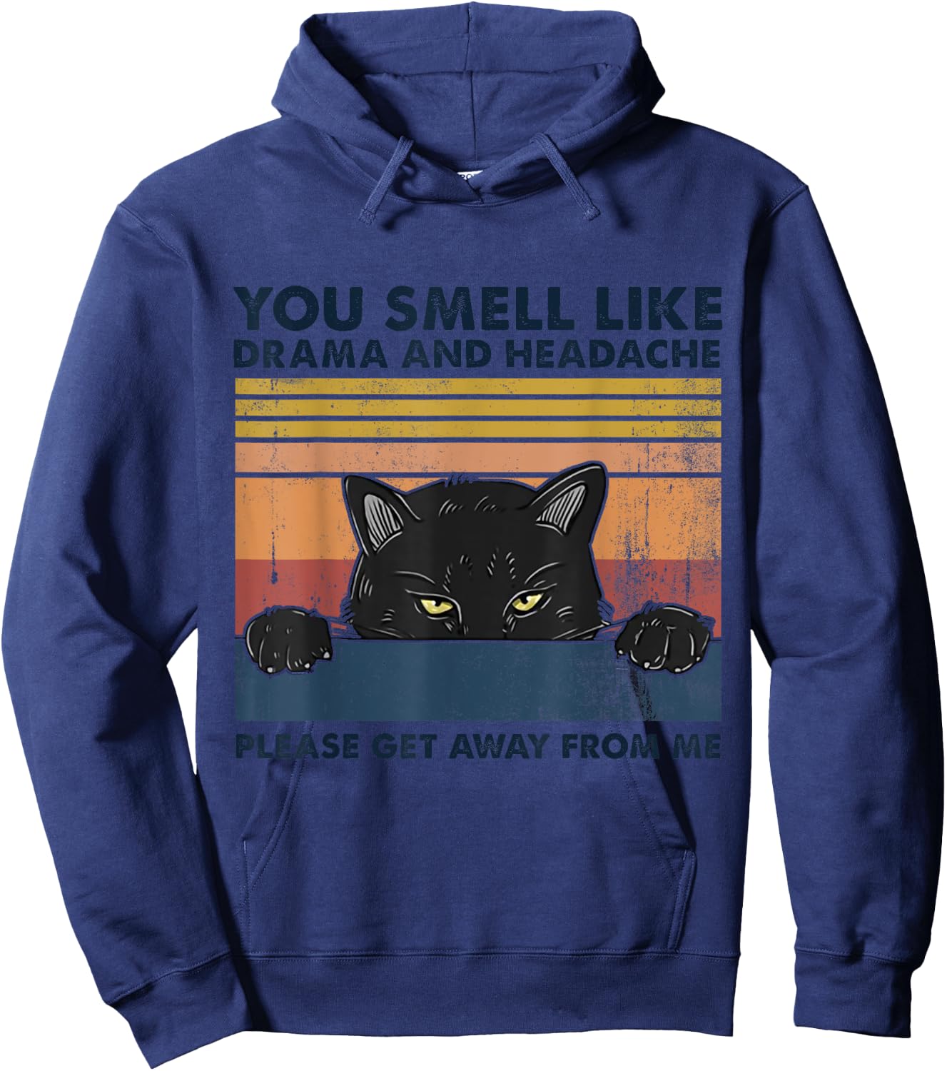 Black Cat You Smell Like Drama And Headache Get Away From Me Women Hoodie - Hoodie | Navy