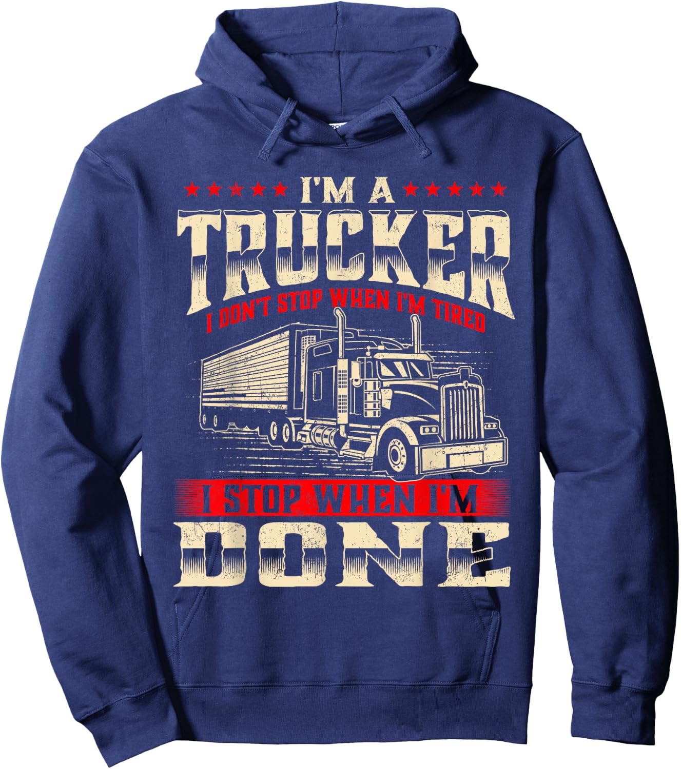 I'm A Trucker - Semi Truck Driver Big Rig Trucking Trucks Hoodie - Hoodie | Navy