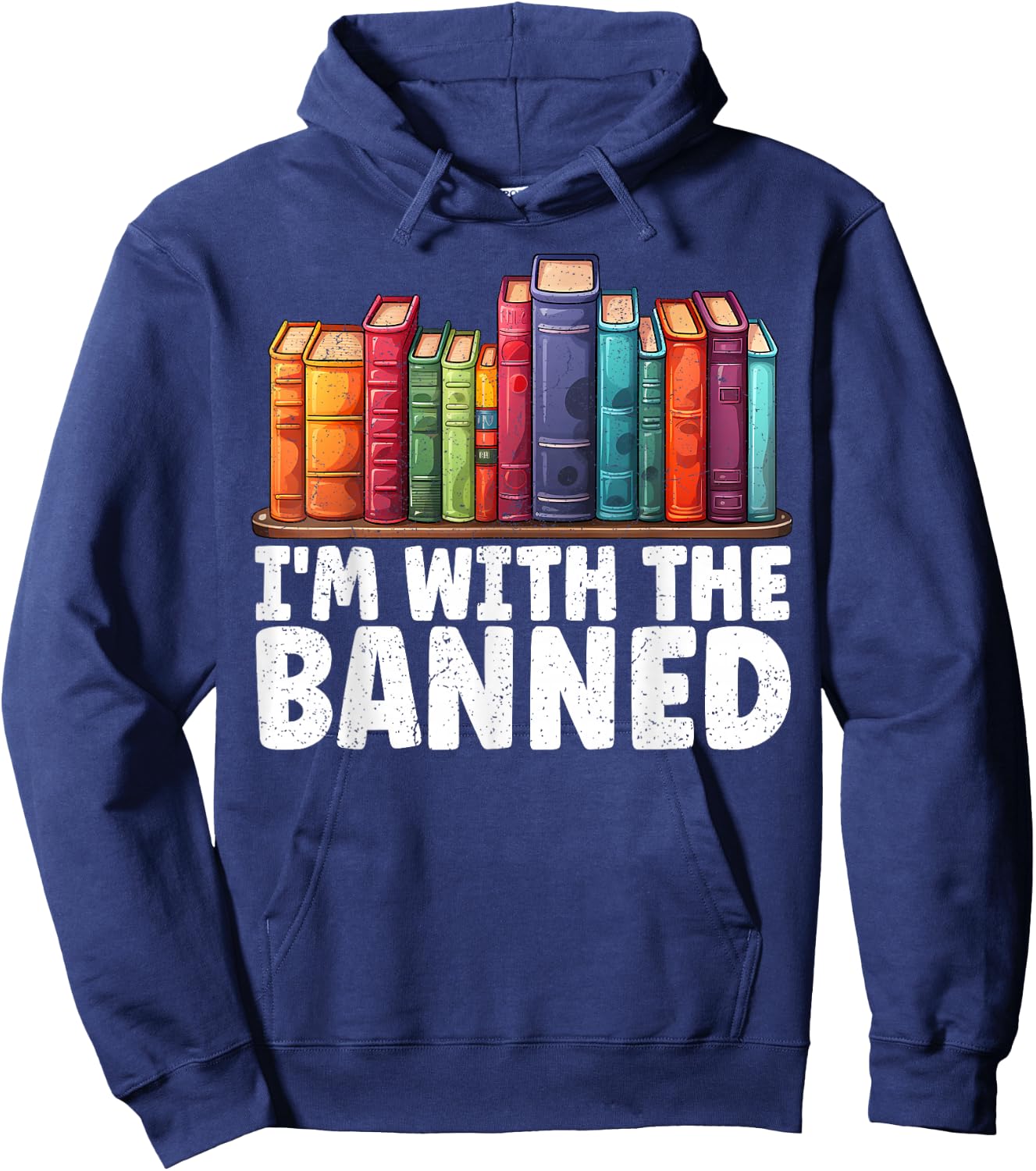 I'm with The Banned Funny Book Readers I Read Banned Books Hoodie - Hoodie | Navy