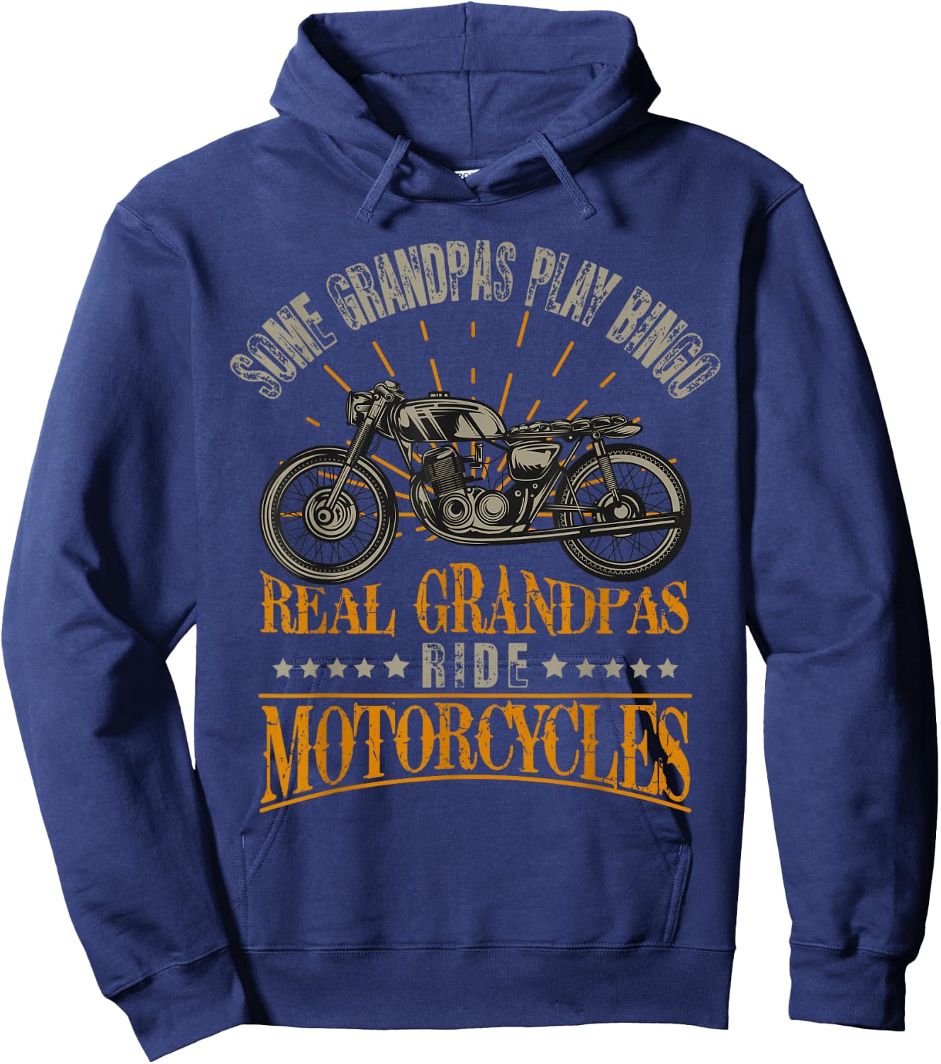 Some Grandpas Play Bingo Real Grandpas Ride Motorcycles Hoodie - Hoodie | Navy