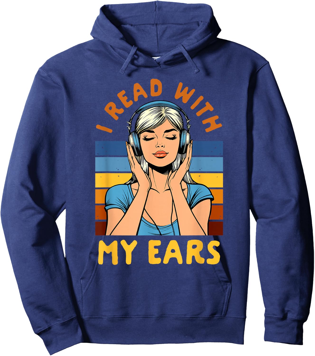 Audiobook Lover Bookish Bookworm I Read With My Ears Hoodie - Hoodie | Navy