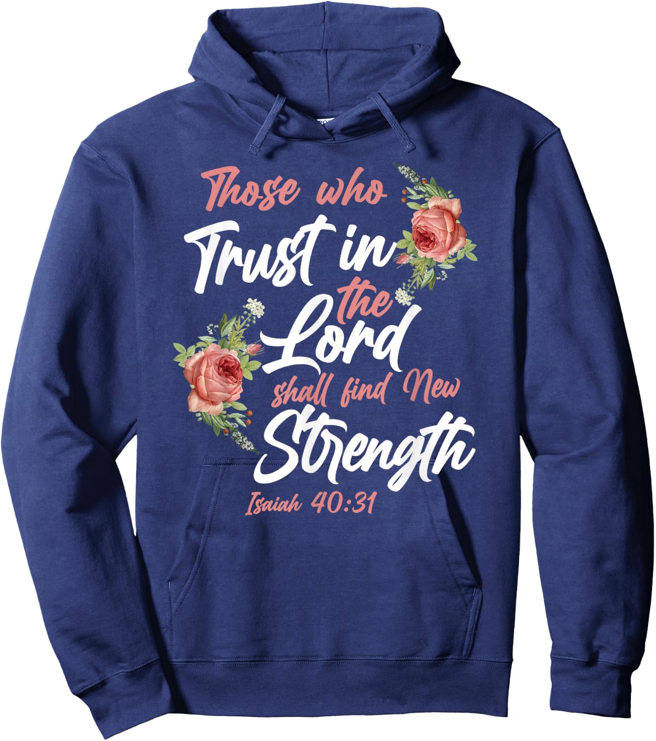 Christian Bible Verse Quote Rose Flower Isaiah 40:31 Hoodie - Hoodie | Navy