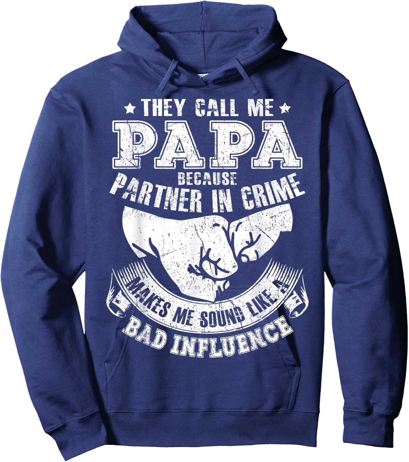 They Call Me Papa Because Partner In Crime Funny Hoodie - Hoodie | Navy