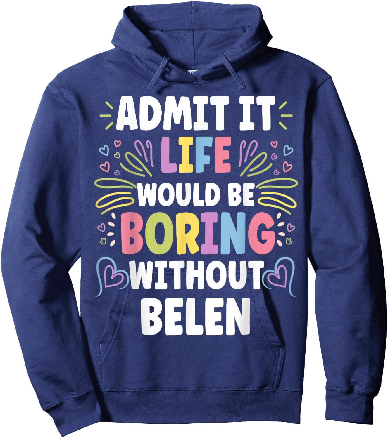 BELEN Personalized Name Funny Cute Custom BELEN Name Hoodie - Hoodie | Navy
