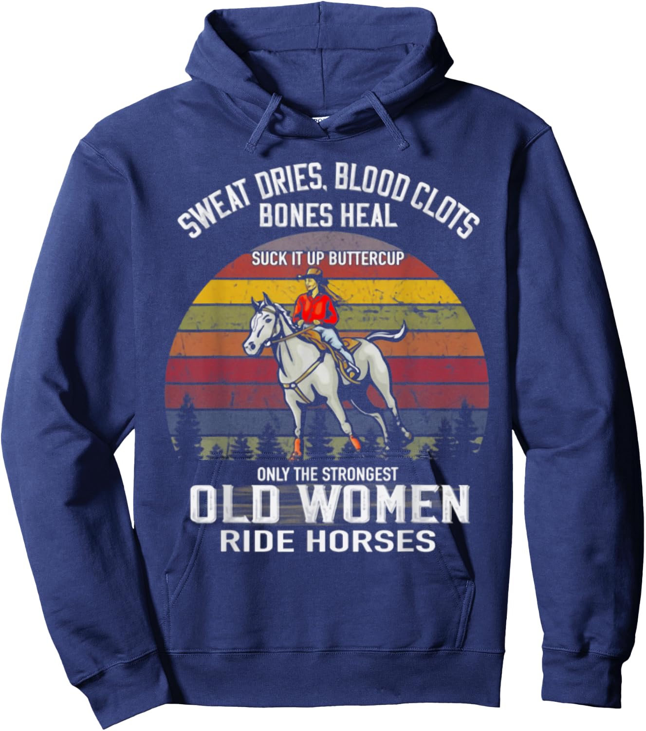 Only The Strongest Old Women Ride Horses Funny Horse Lovers Hoodie - Hoodie | Navy