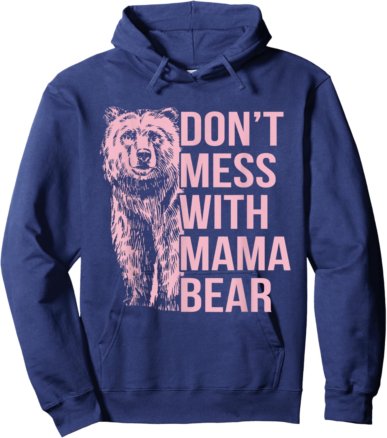 Don't Mess with Mama Bear Hoodie - Hoodie | Navy