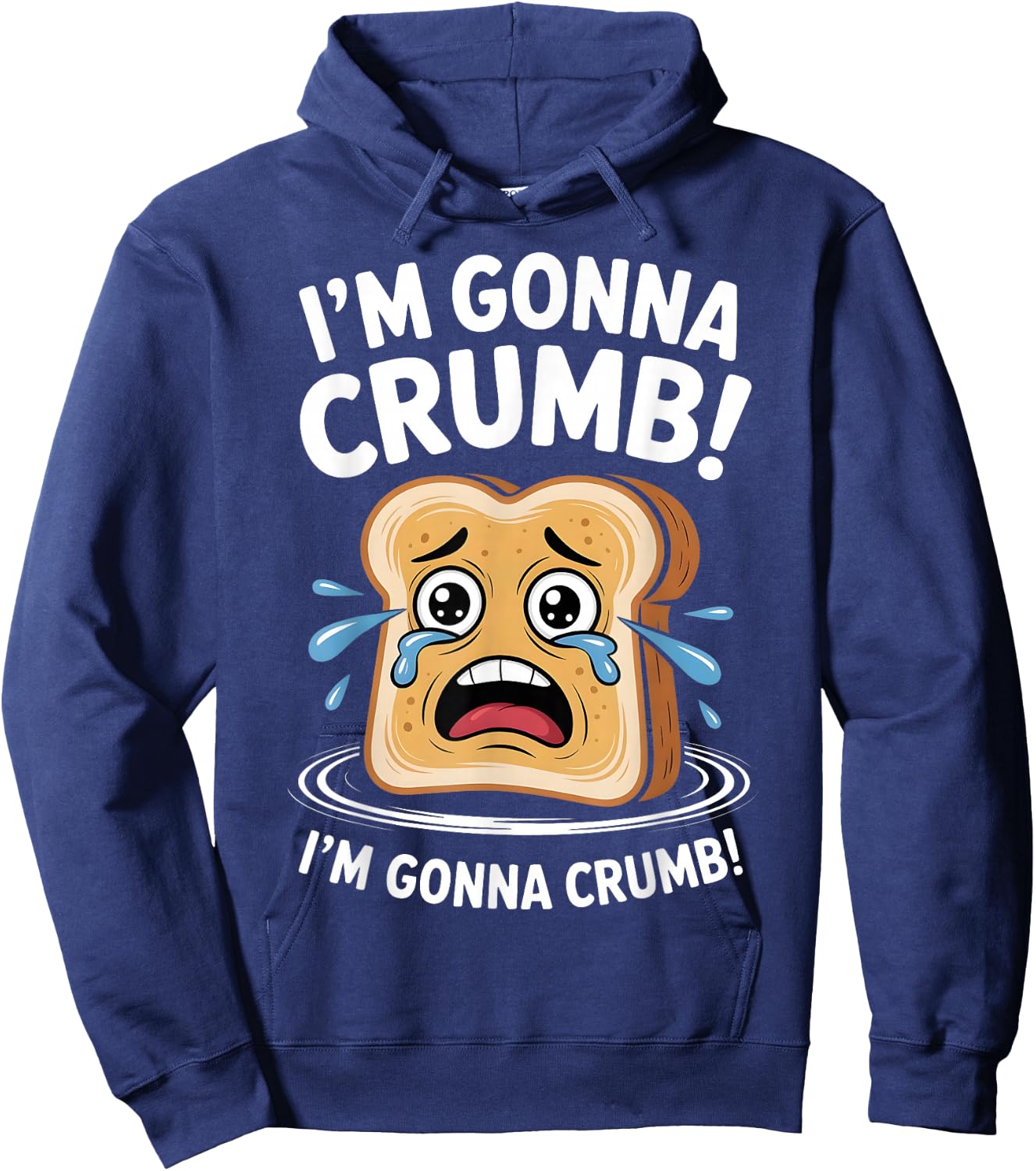 I'm Gonna Crumb Funny Bread Adult Joke Couple Men Women Hoodie - Hoodie | Navy