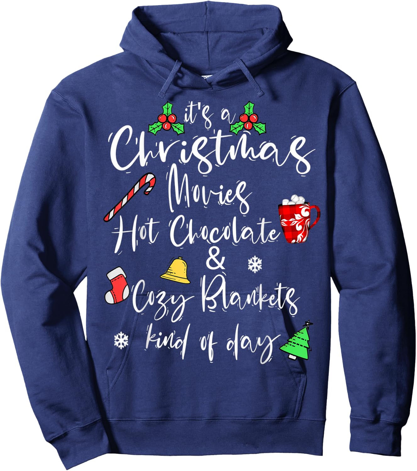 It's a Christmas Movies Hot Chocolate & Cozy Blankets Day Hoodie - Hoodie | Navy
