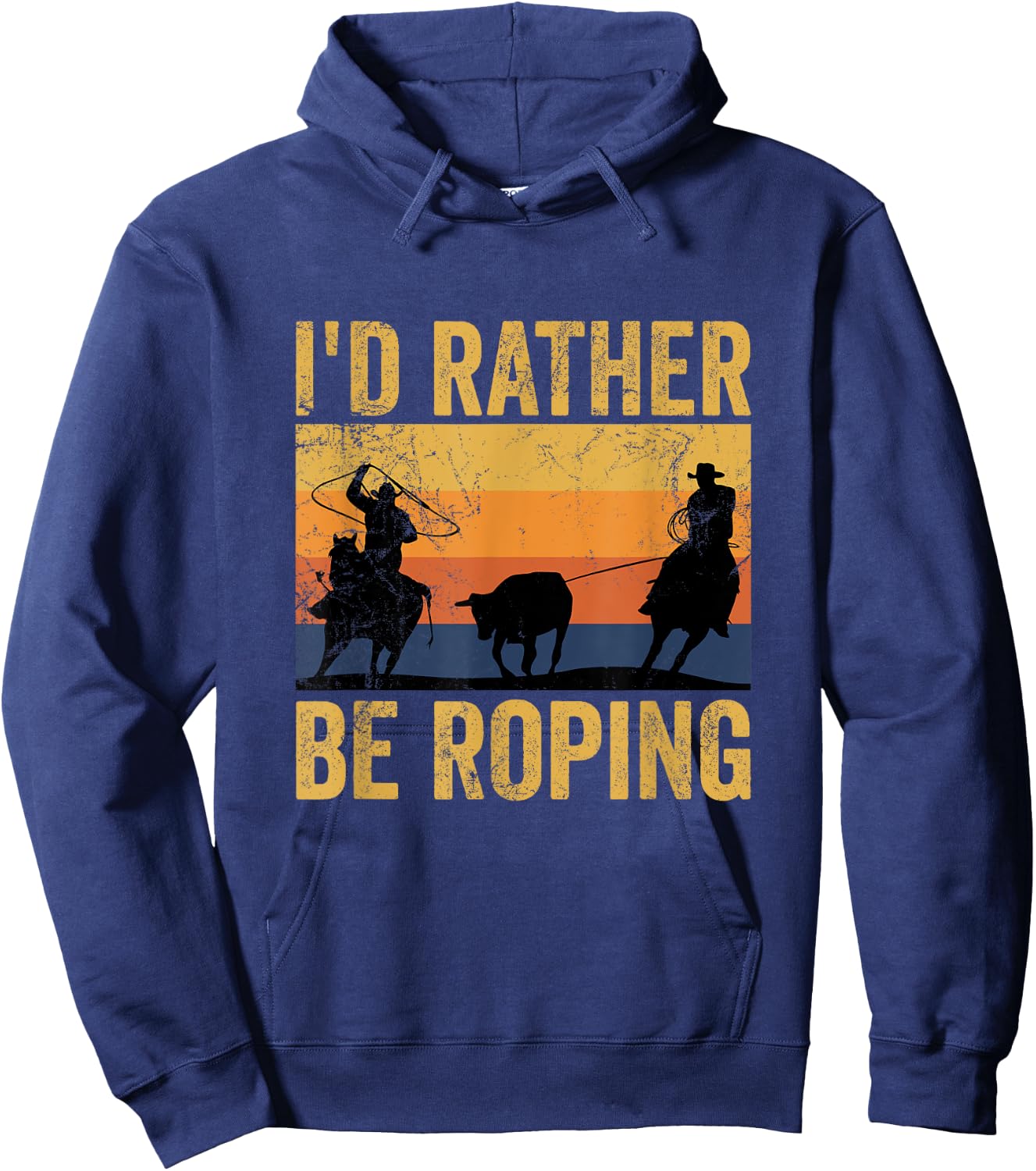 Retro Team Roping I'd Rather Be Roping Rodeo Team Cowboy Hoodie - Hoodie | Navy