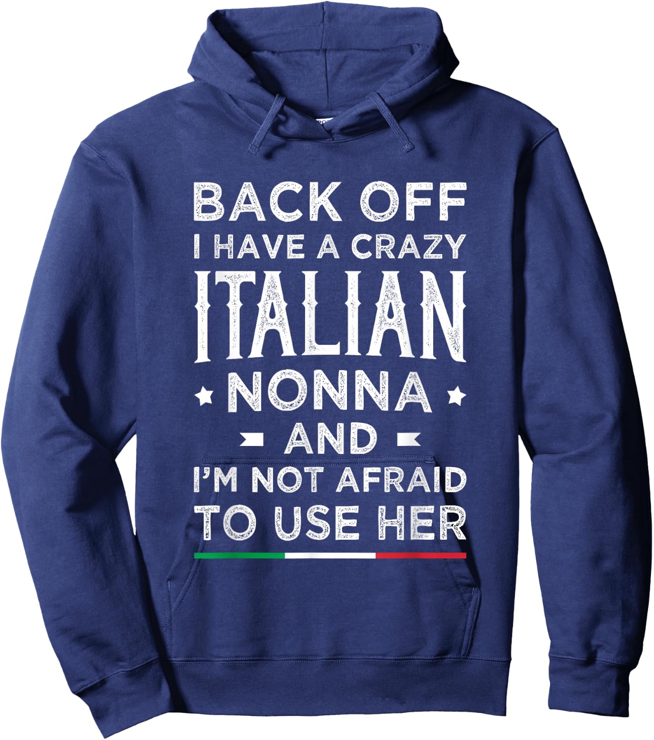 Back Off I Have A Crazy Italian Nonna Funny Italian Grandma Hoodie - Hoodie | Navy