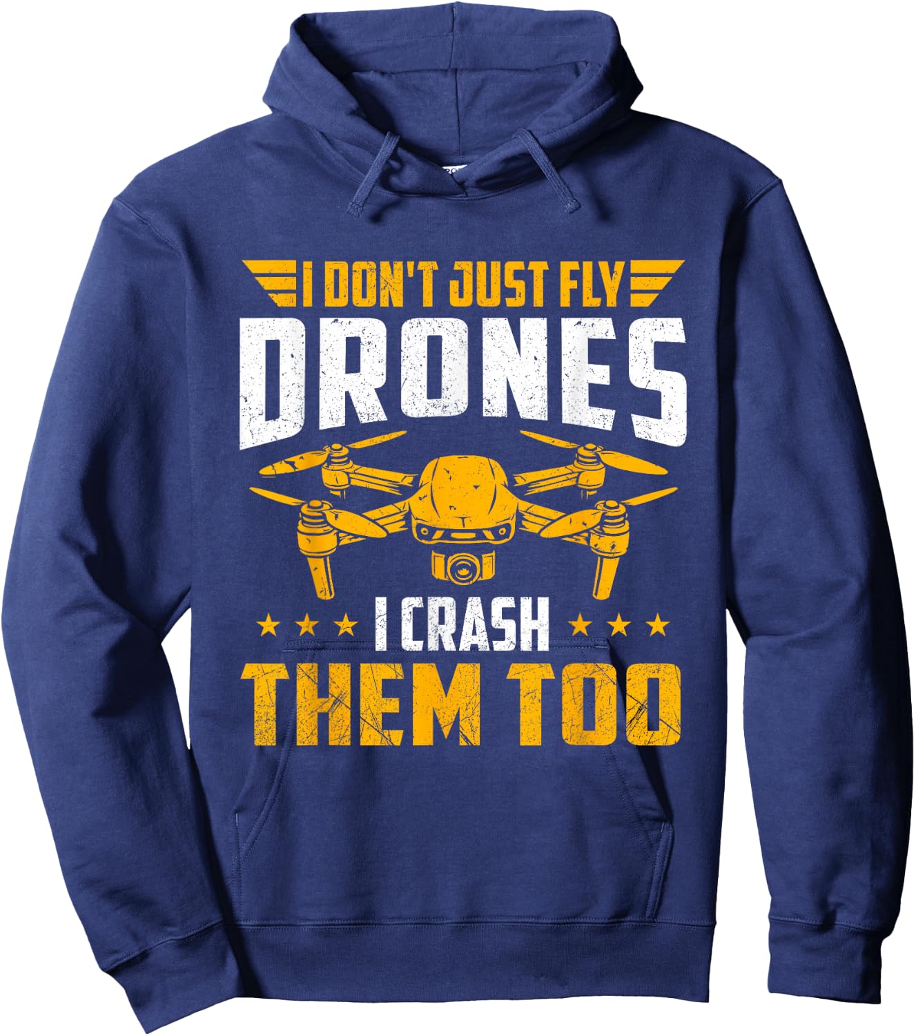 I Don't Just Fly Drones I Crash Them Too - Drone Pilot FPV Hoodie - Hoodie | Navy