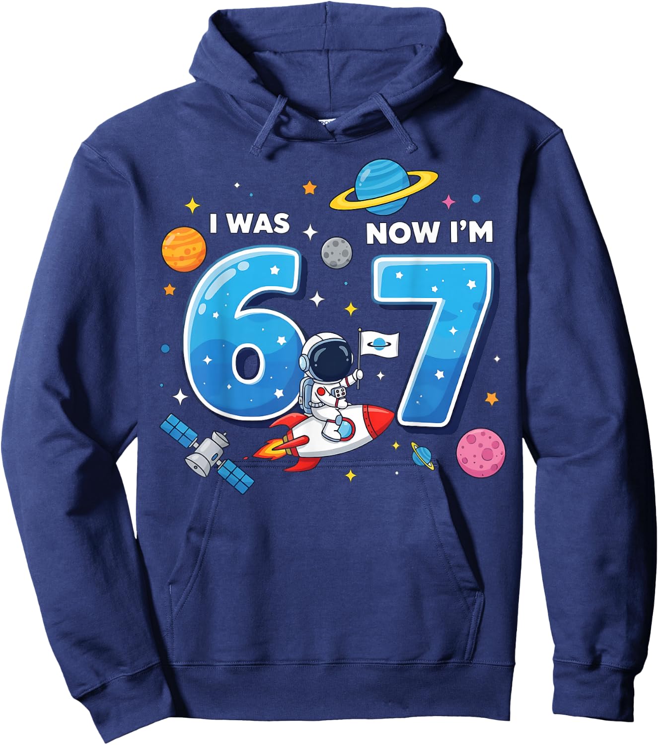 I was 6 Now I’m 7 Funny 67 Meme 7th Birthday Astronaut Hoodie - Hoodie | Navy