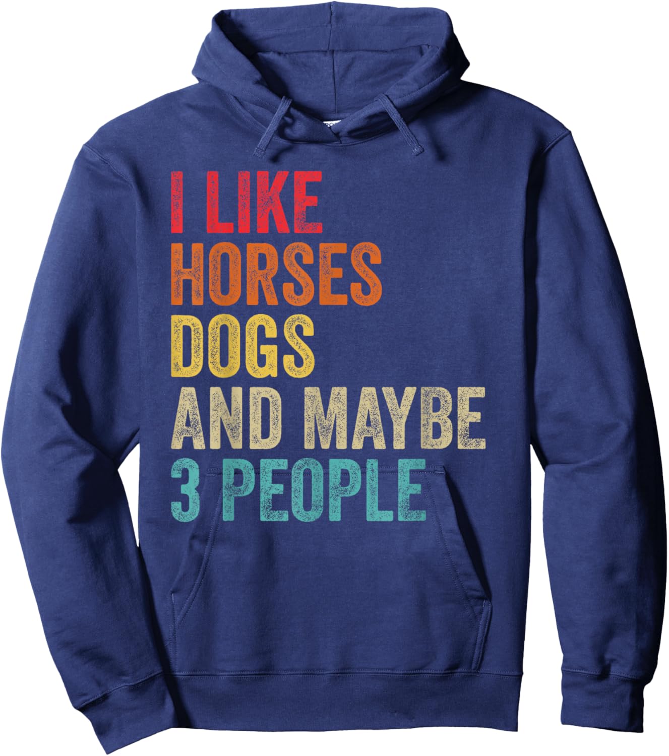 I Like Horses Dogs & Maybe 3 People Horse Rider Dog Lover Hoodie - Hoodie | Navy