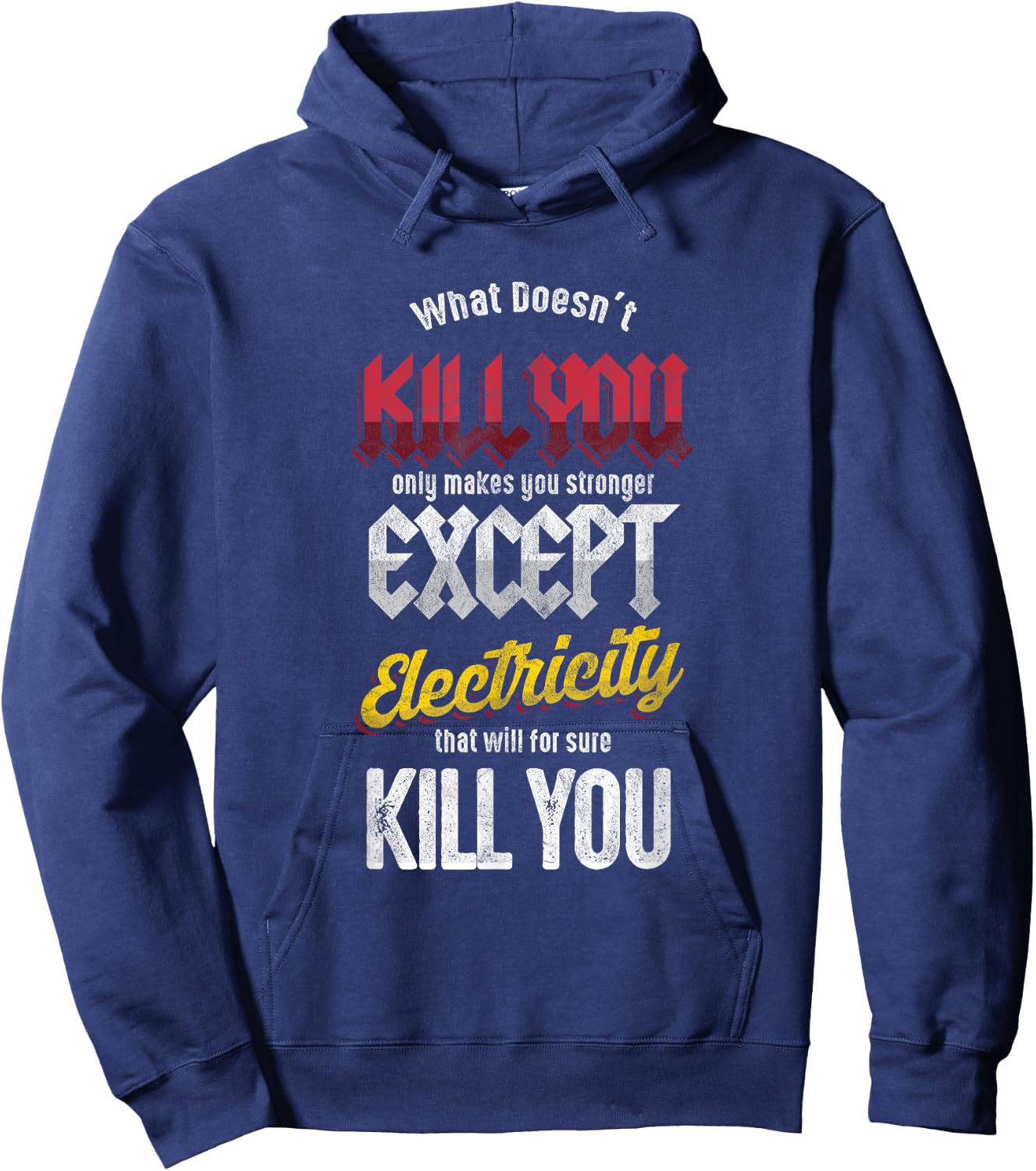 Electricians Electronics Engineer Electricity Will Kill You Hoodie - Hoodie | Navy