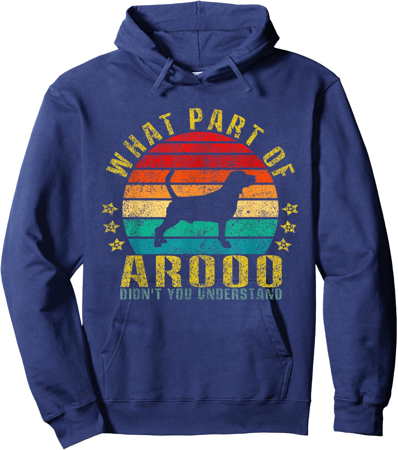 What Part Of Arooo Didn't You Understand Funny Retro Hoodie - Hoodie | Navy