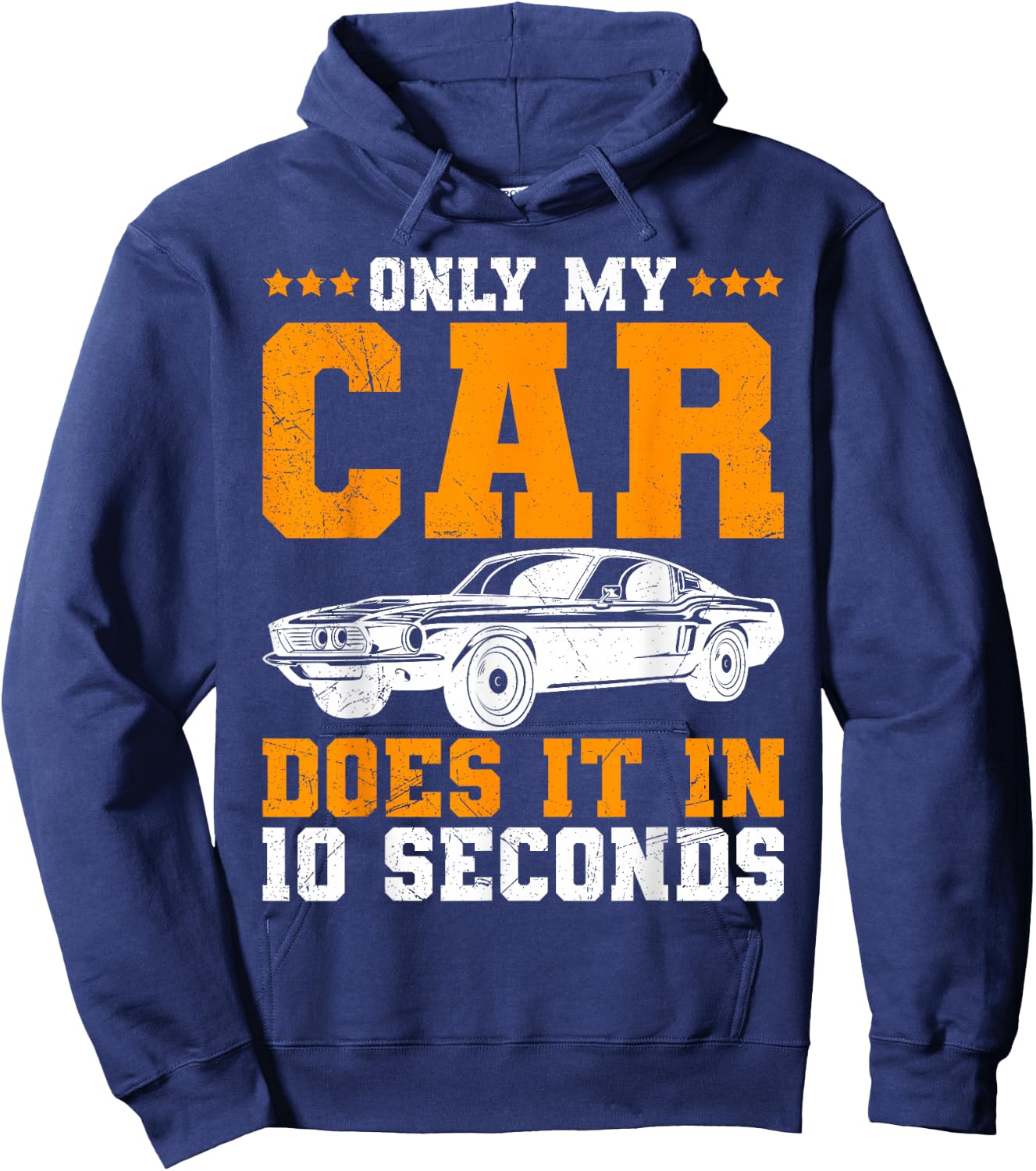 Only My Car Does It In 10 Seconds Muscle Cars Women Hoodie - Hoodie | Navy