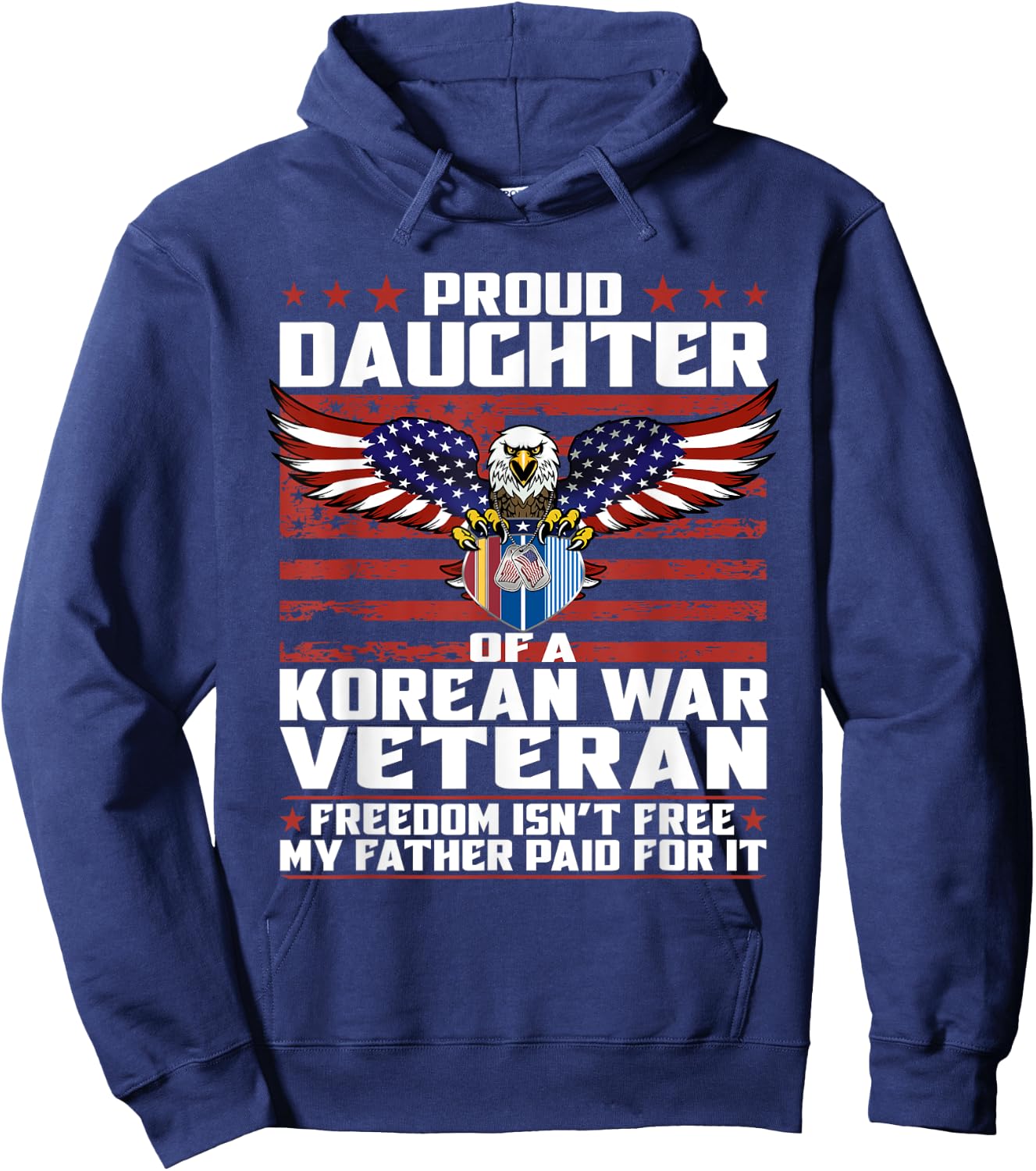 Freedom Isn't Free Proud Daughter Of Korean War Veteran Gift Hoodie - Hoodie | Navy