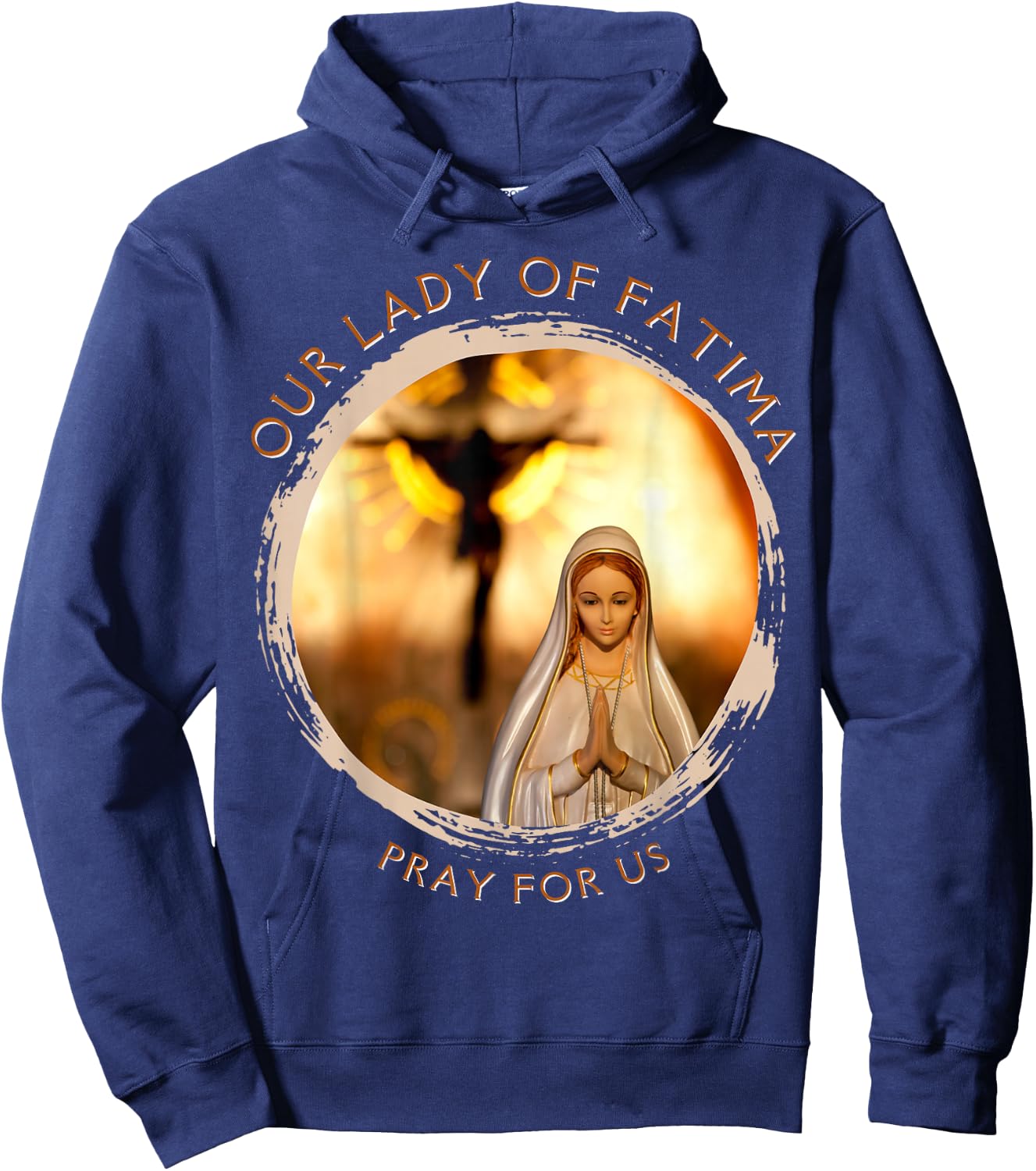 Our Lady Of Fatima Blessed Mother Mary Catholic Marian Quote Hoodie - Hoodie | Navy