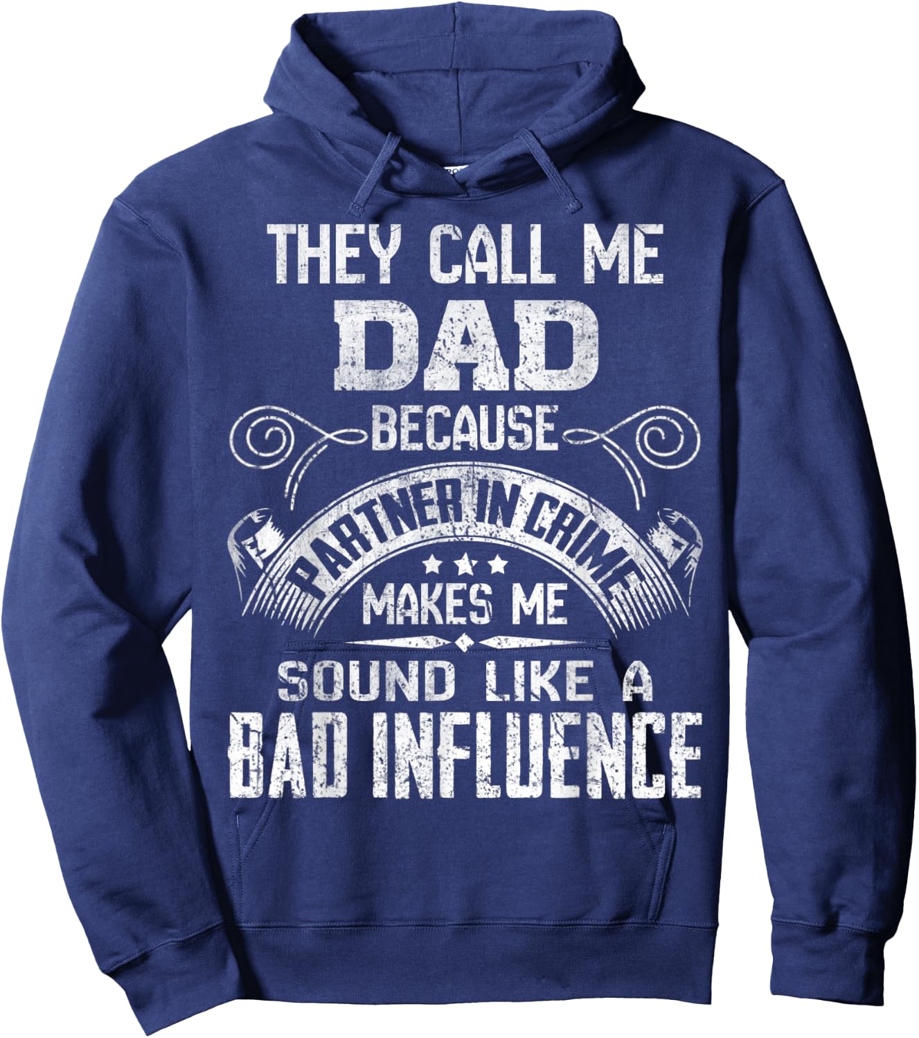 They Call Me Dad Because Partner In Crime Fathers Day Hoodie - Hoodie | Navy