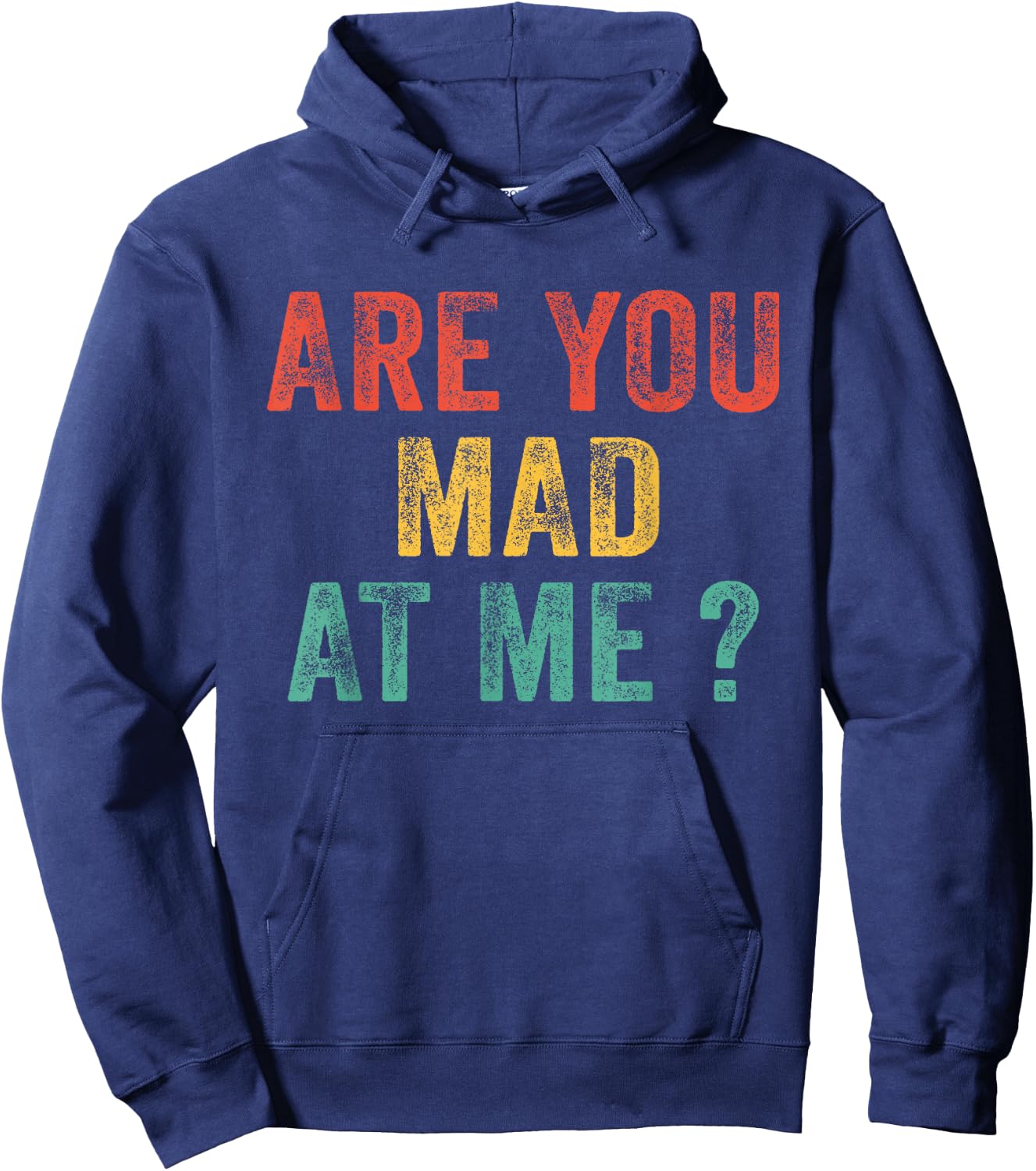 Funny Are You Mad At Me? Angry Annoyed Saying Vintage Retro Hoodie - Hoodie | Navy