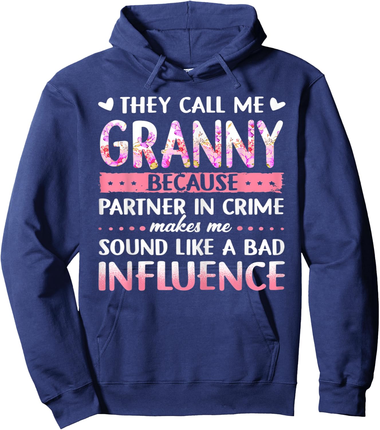 They Call Me Granny Because Partner In Crime Funny Granny Hoodie - Hoodie | Navy