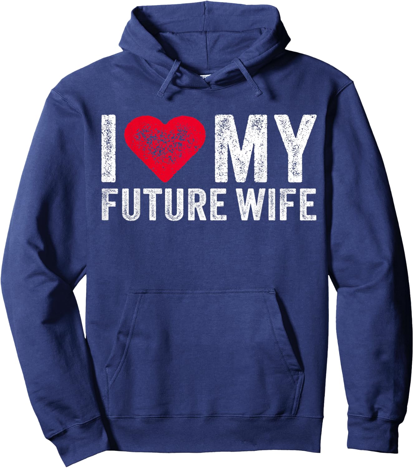 I Love My Future Wife Marriage Fiance Groom Wedding Vintage Hoodie - Hoodie | Navy