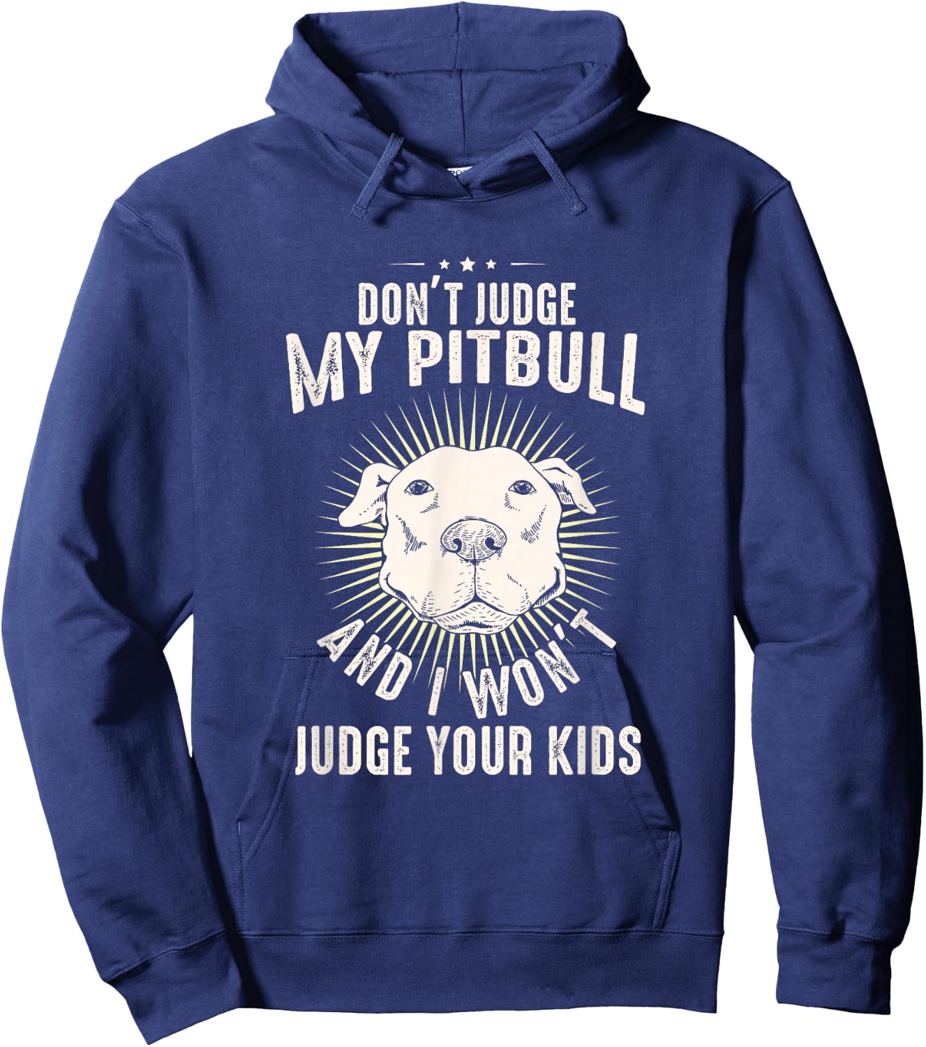 Dog Lover Pittie Mom Dad Puppy Owner Don't Judge My Pitbull Hoodie - Hoodie | Navy