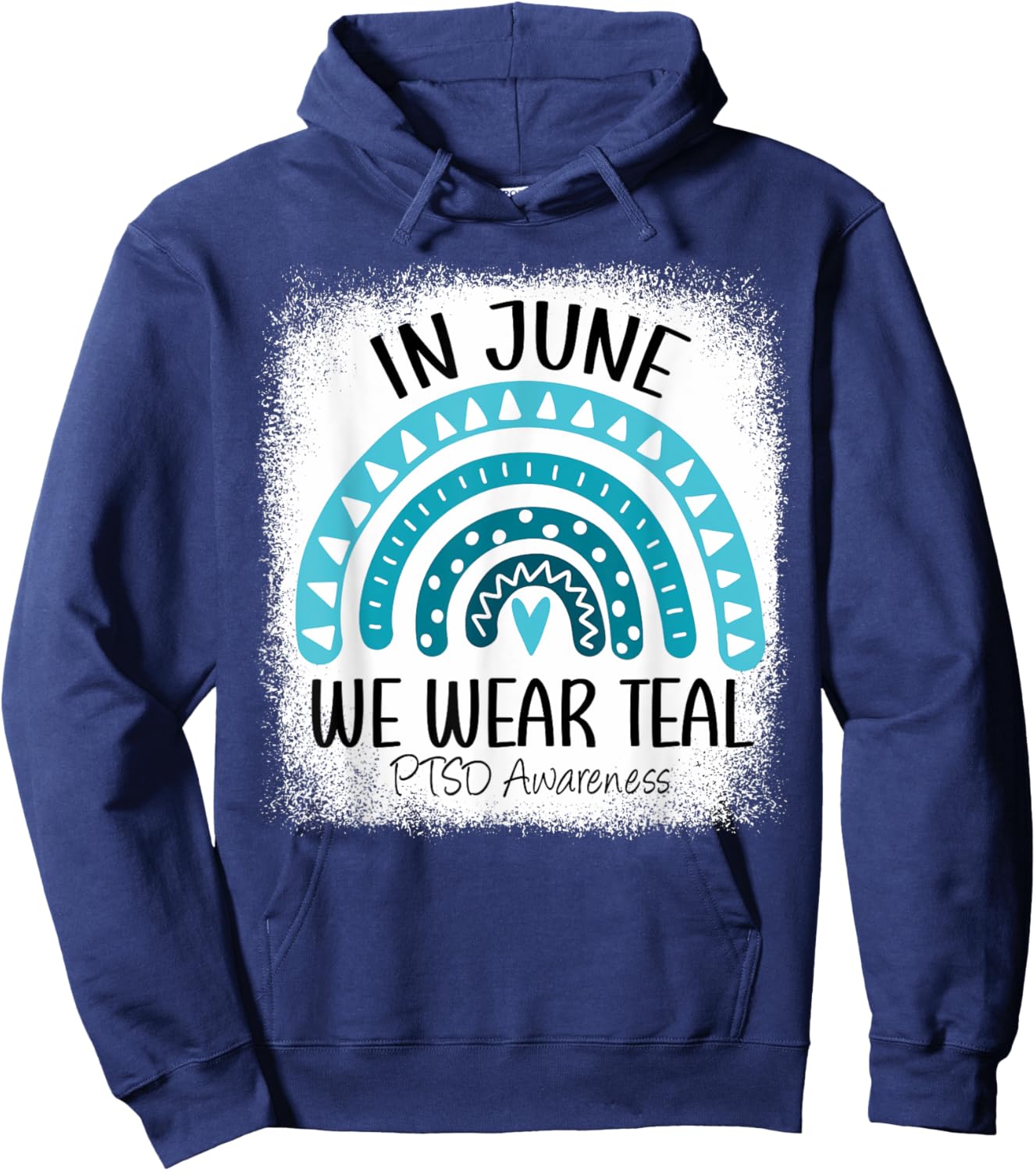 Rainbow In June We Wear Teal Veteran Military PTSD Awareness Hoodie - Hoodie | Navy