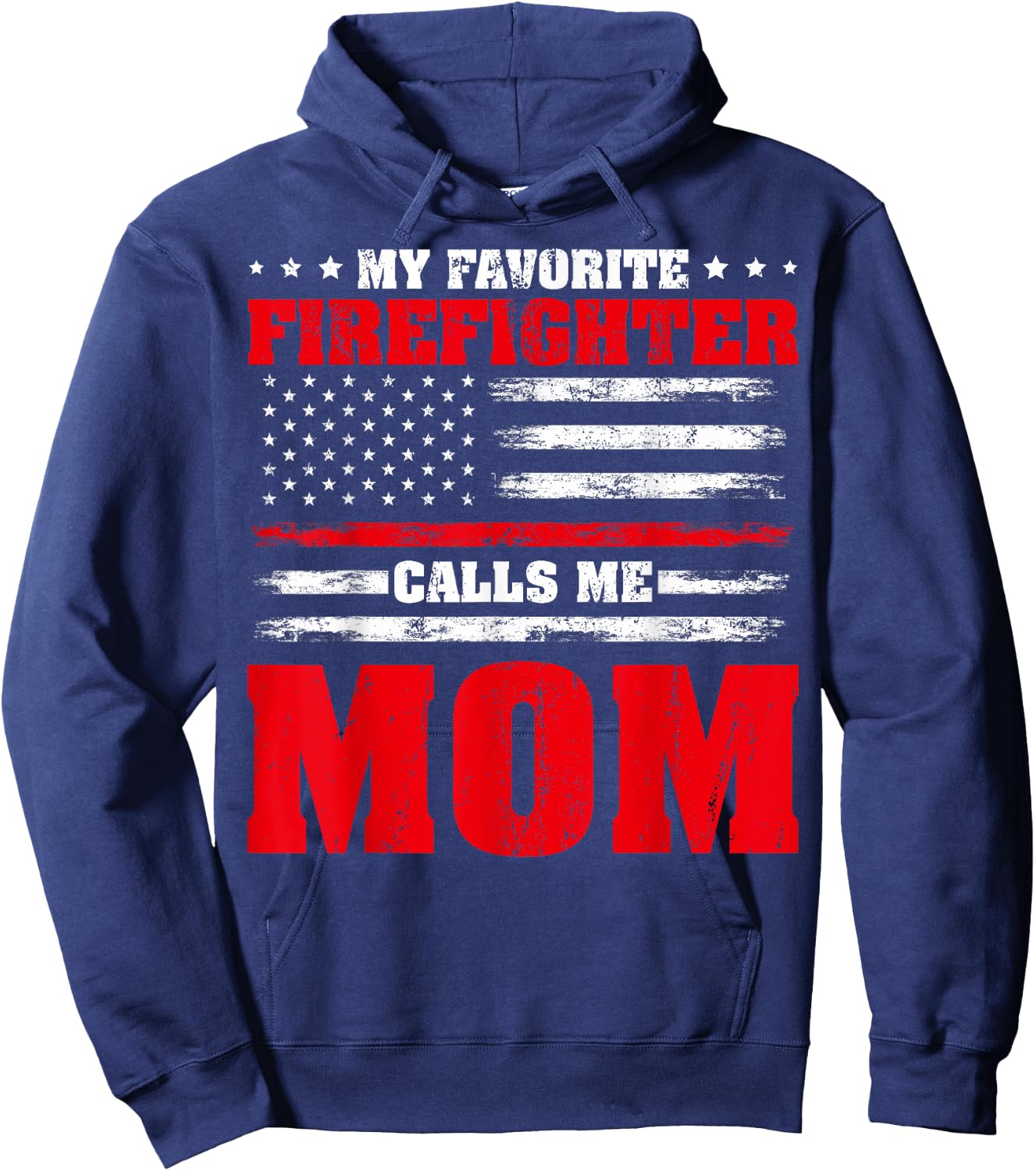 Proud Firefighter Mom My Favorite Firefighter Calls Me Mom Hoodie - Hoodie | Navy