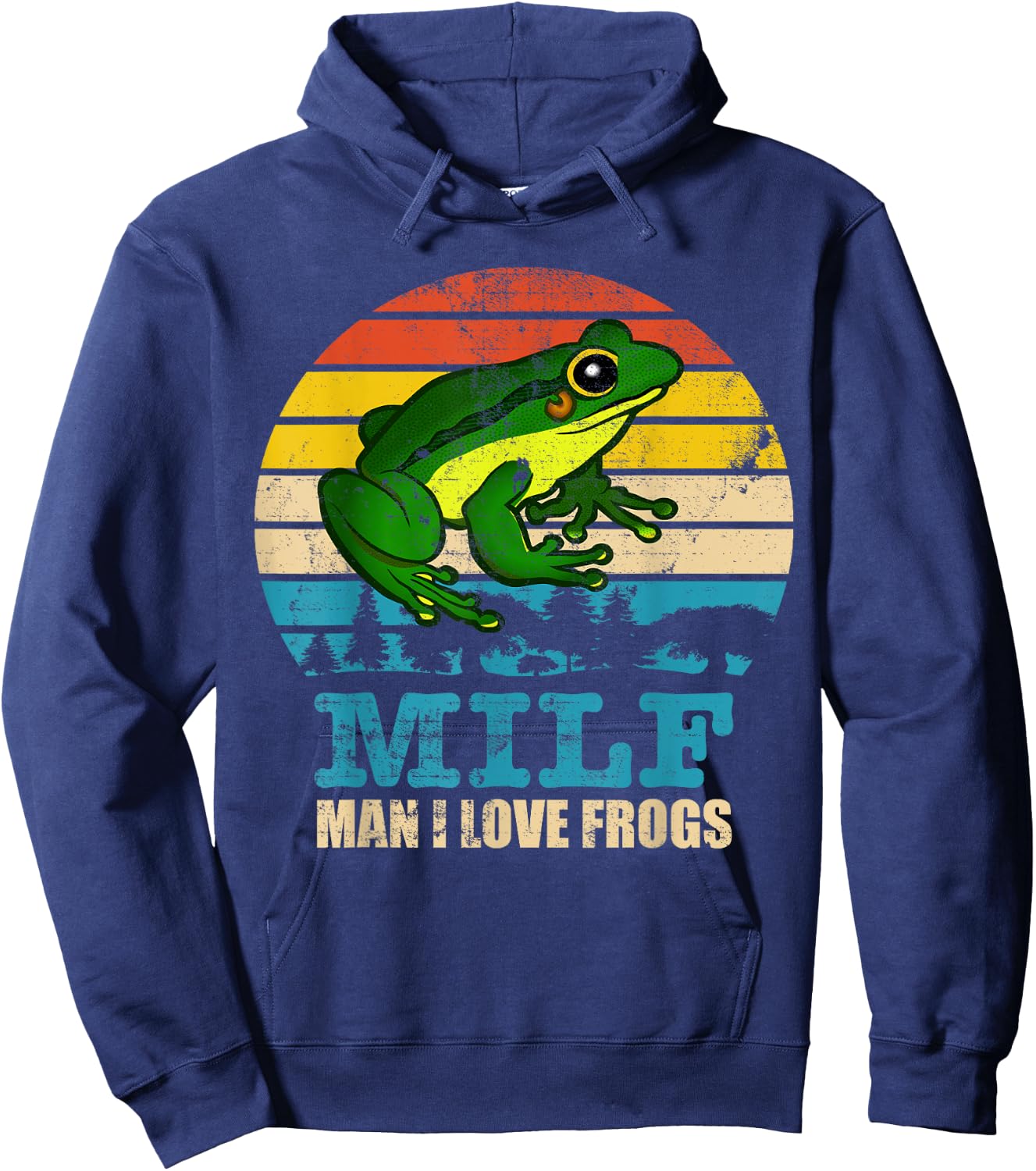 MILF-Man I Love Frogs Funny Saying Frog-Amphibian Lovers Hoodie - Hoodie | Navy