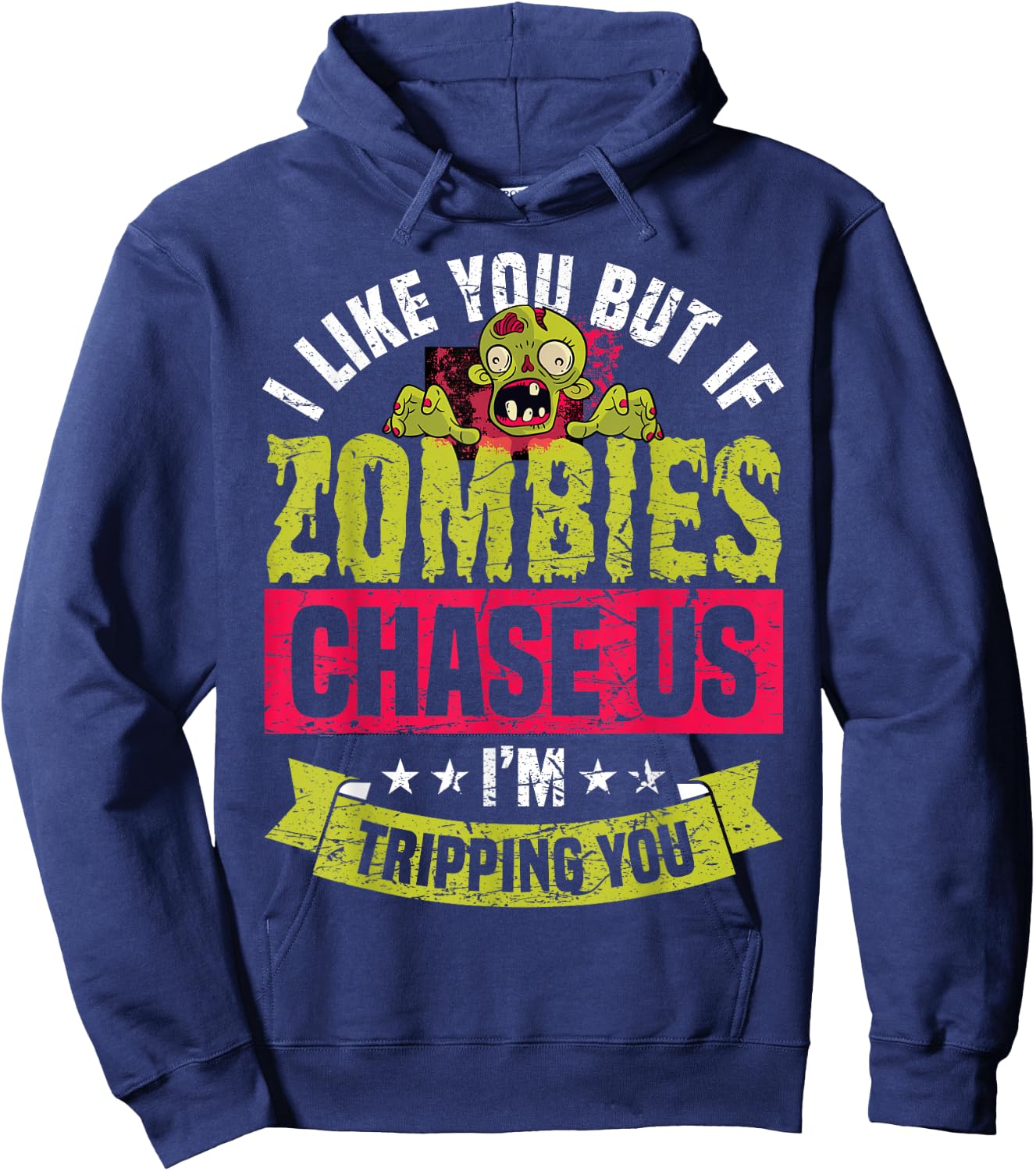 If Zombies Chase Us I'm Tripping You Funny Zombie Halloween Hoodie - Hoodie | Navy