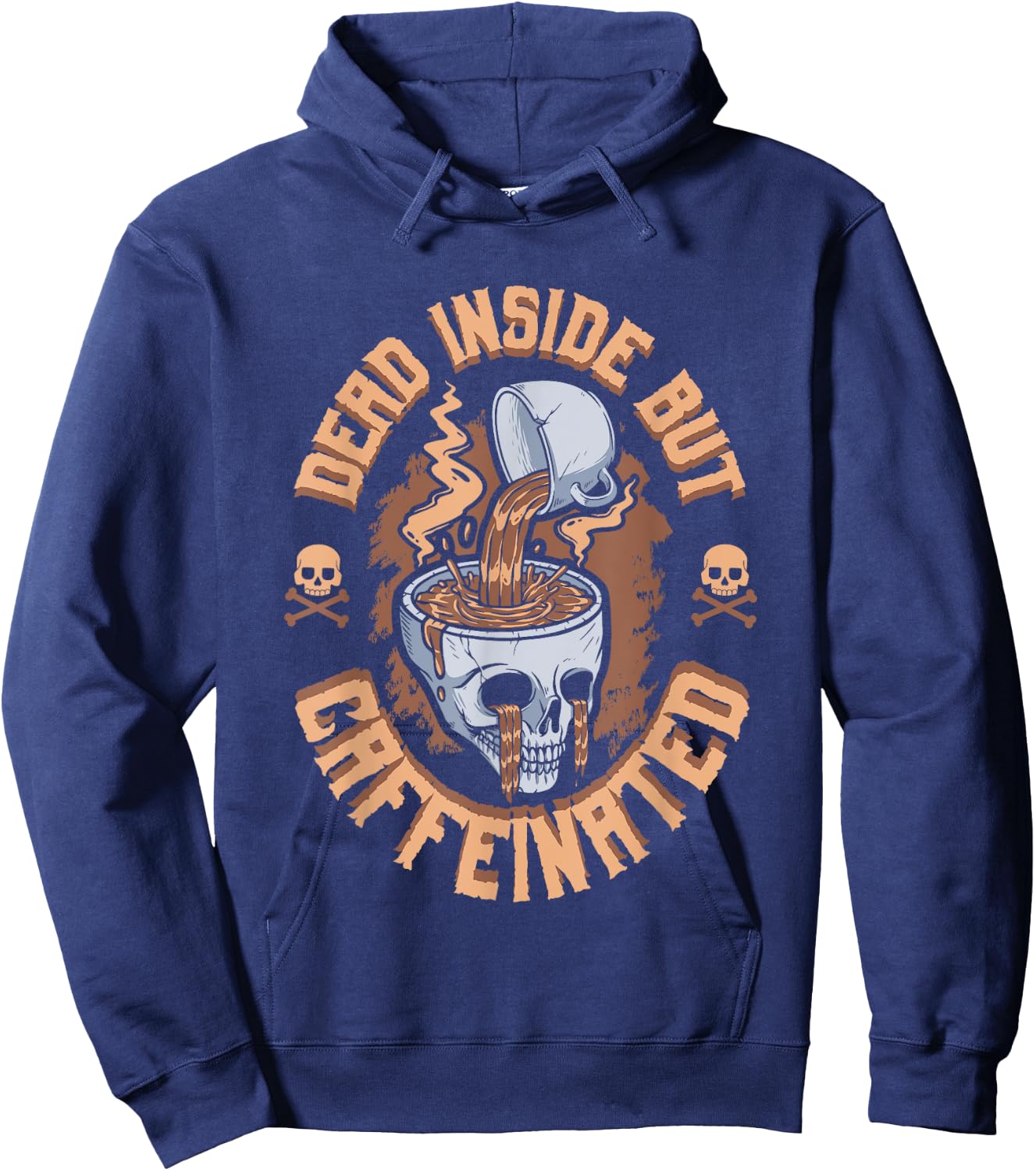 Caffeinated Skeleton Drinking Coffee Caffeinated But Dead Inside But Caffeinated Hoodie - Hoodie | Navy