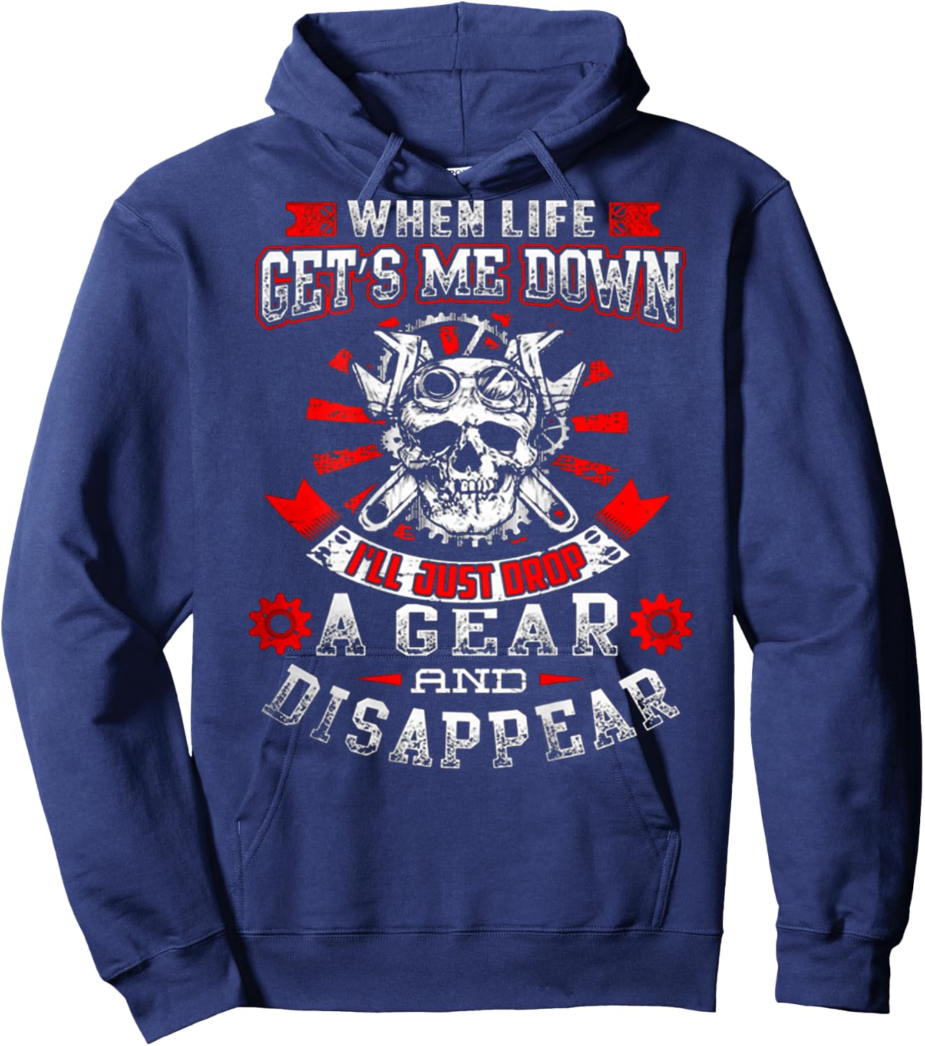 Drop Gear And Disappear - Mechanic!! Best Shirt Hoodie - Hoodie | Navy