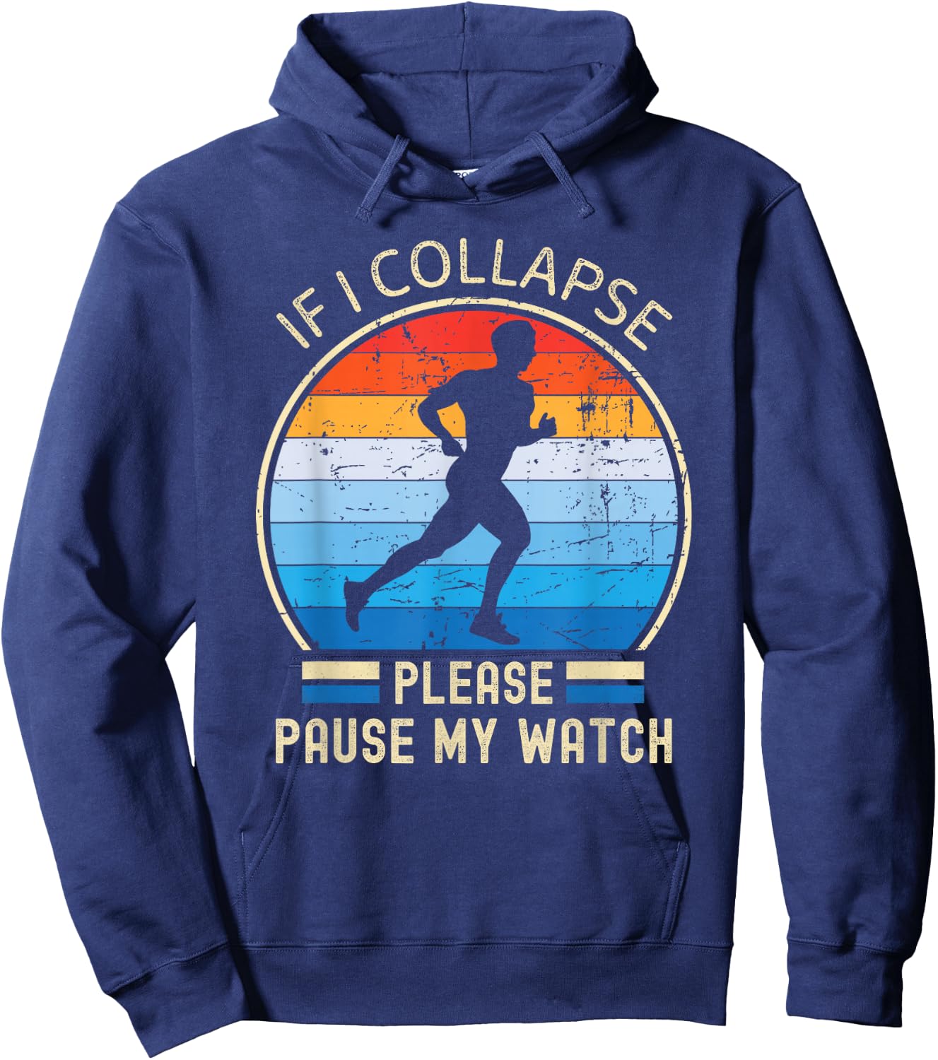 If I Collapse Pause My Watch Running marathon marathoner Hoodie - Hoodie | Navy